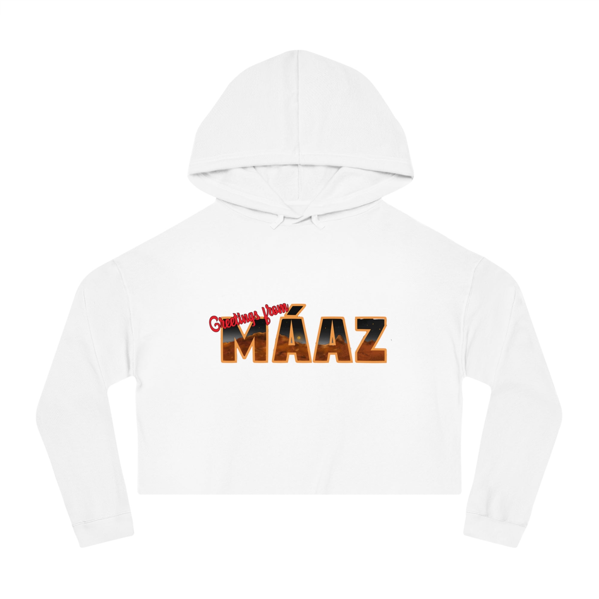 Mars Needs You Stylish Women’s Cropped Hooded Sweatshirt - 'Greetings From Maaz' & 'Mars Needs You' Design