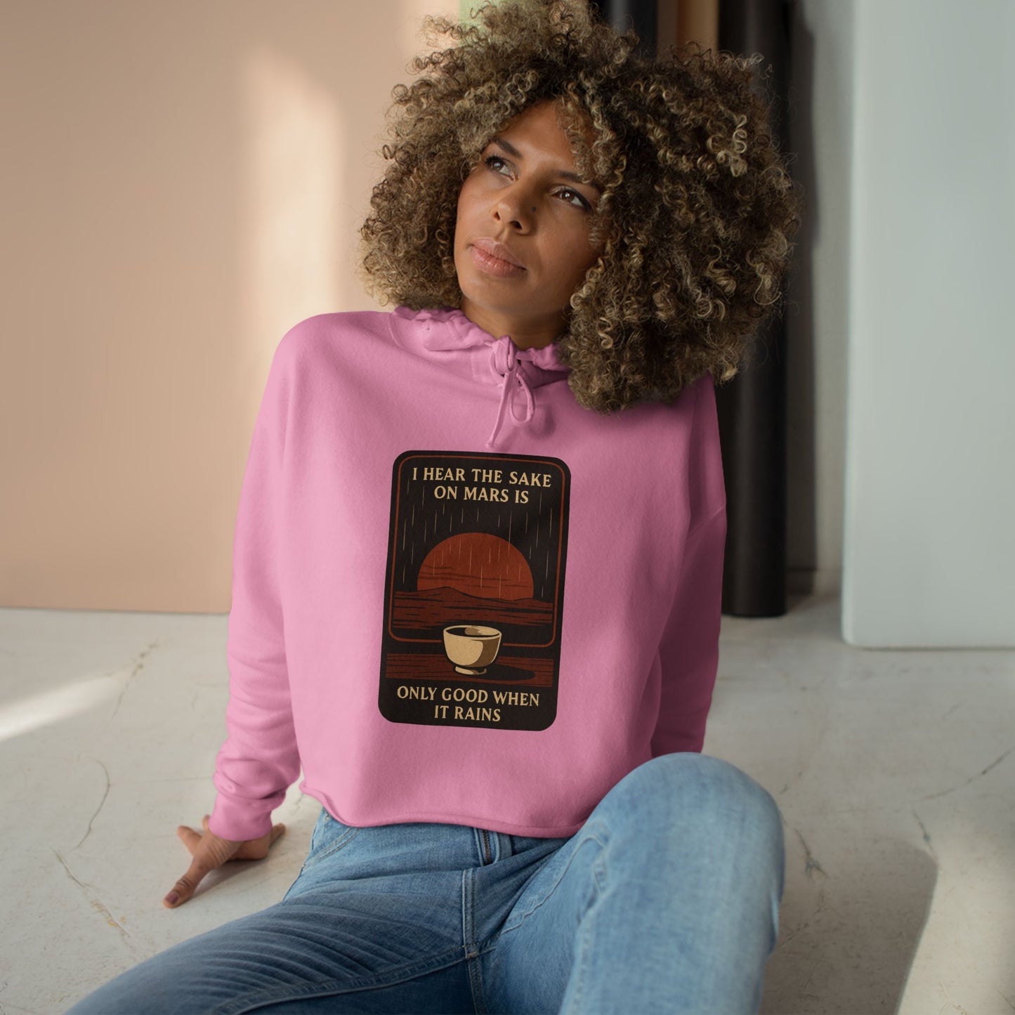 Mars Sake Crop Hoodie – "I Hear the Sake on Mars Is Only Good When It Rains" Retro Graphic