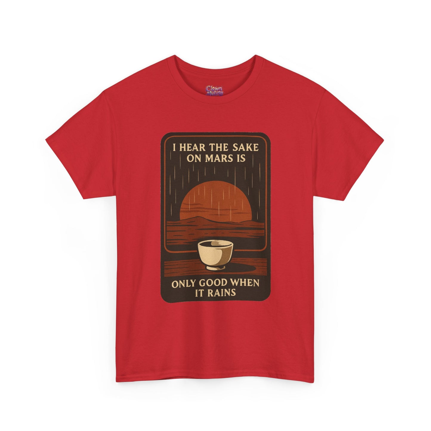 Sake on Mars T‑Shirt — Retro Space Sake Graphic Tee (“I Hear the Sake on Mars Is Only Good When It Rains”)