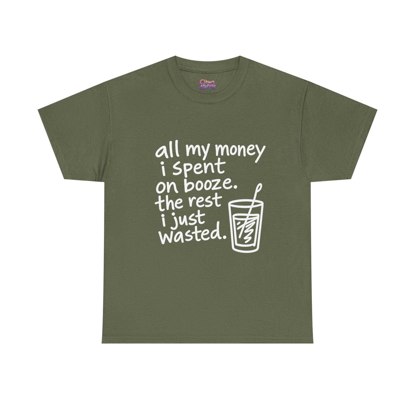 Humorous Alcohol Tee — "All My Money I Spent on Booze" Graphic T-Shirt