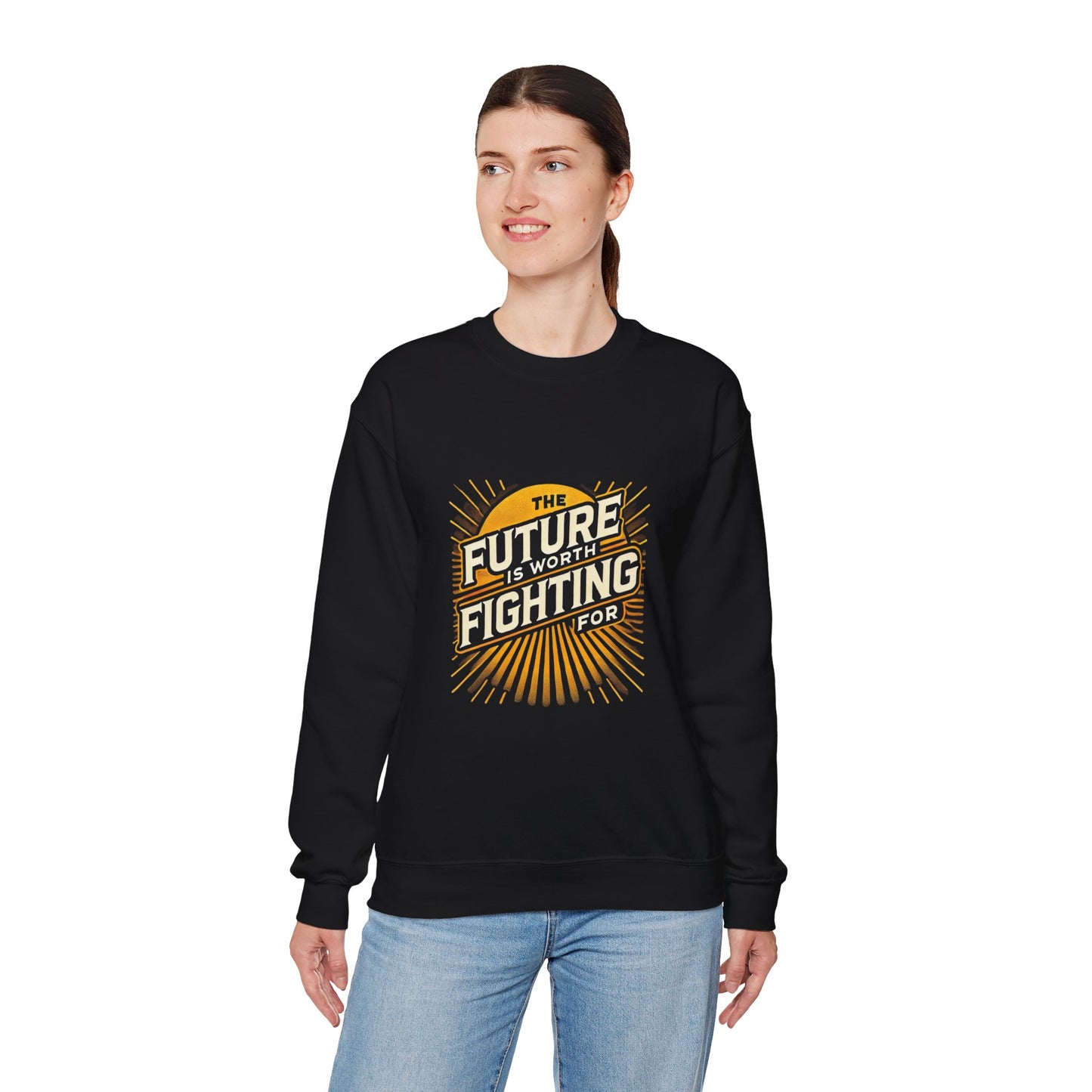 Future is Worth Fighting For Sweatshirt