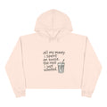 Wasted Booze Crop Hoodie — "All My Money I Spent on Booze, The Rest I Just Wasted" Cute Handwritten Graphic