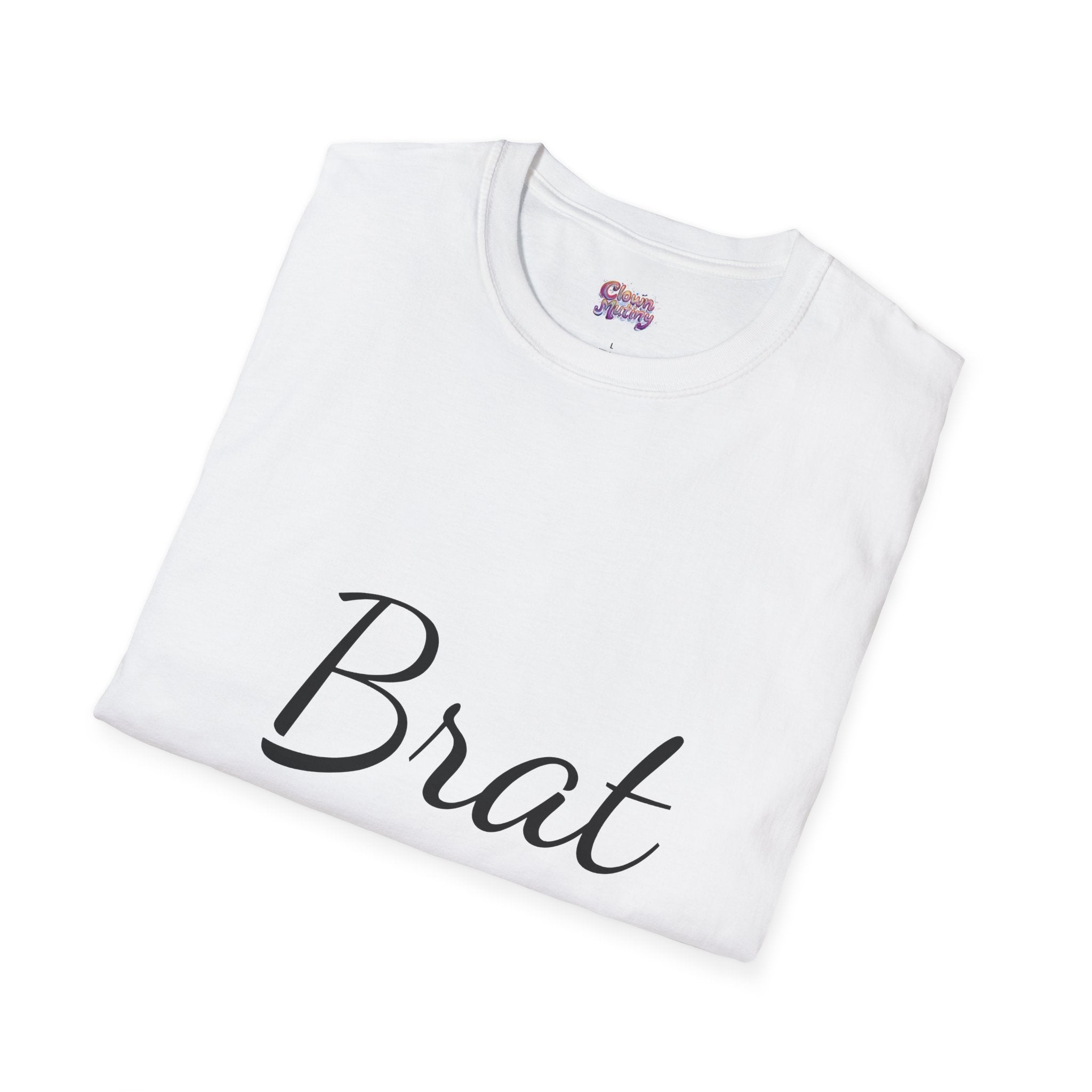 Funny Brat Unisex Softstyle T-Shirt - Perfect Gift for Family & Friends
