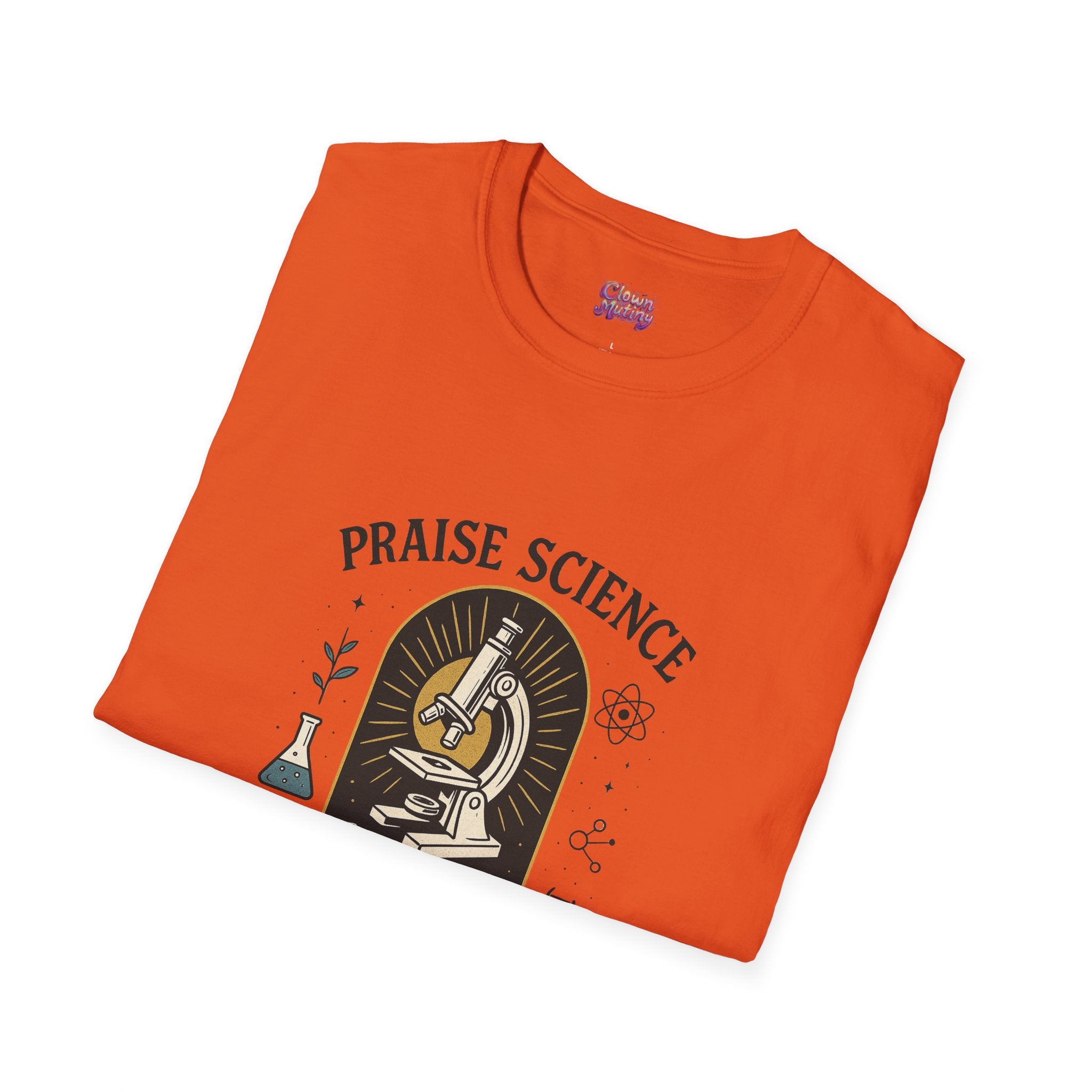 Praise Science Unisex Softstyle T-Shirt - Science Enthusiast Tee