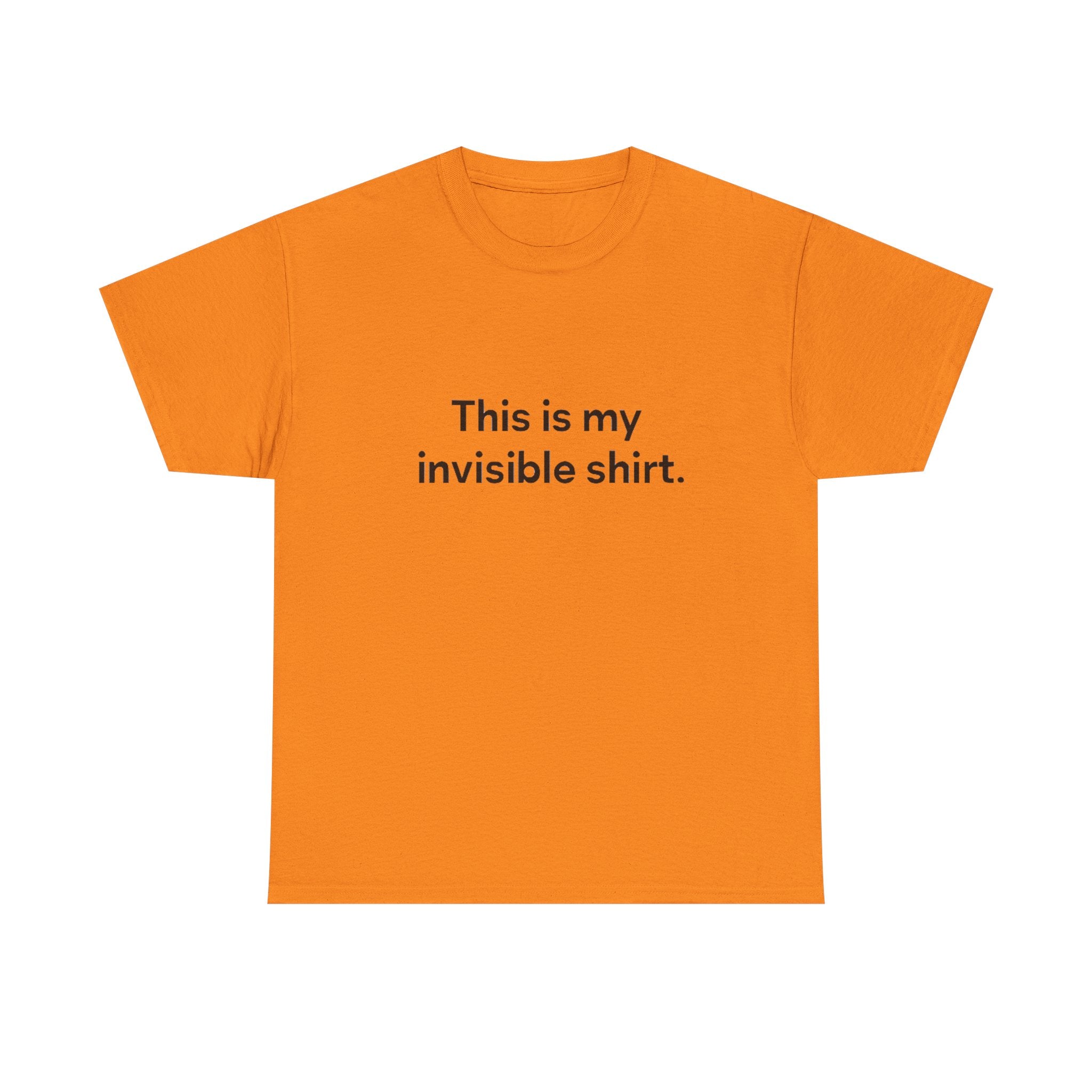 Invisible Shirt - Humorous Unisex Heavy Cotton Tee