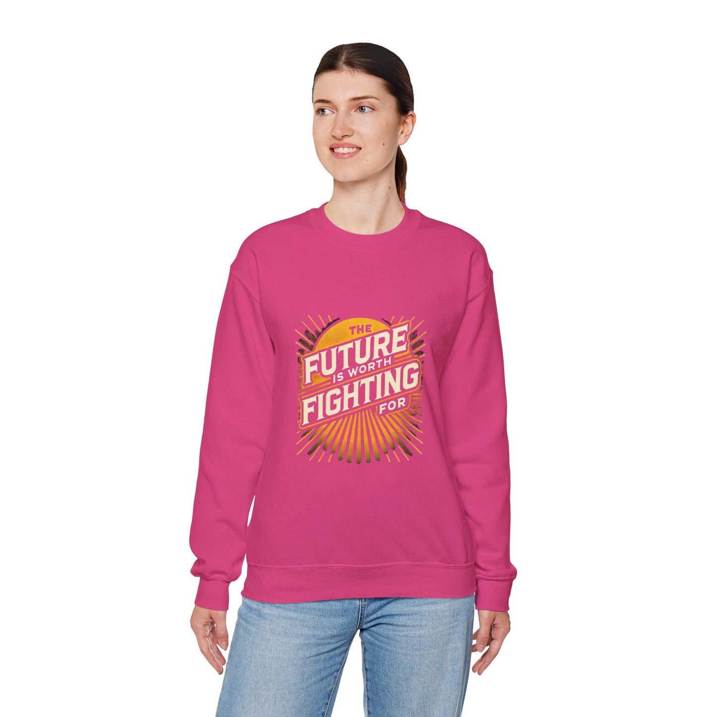 Future is Worth Fighting For Sweatshirt