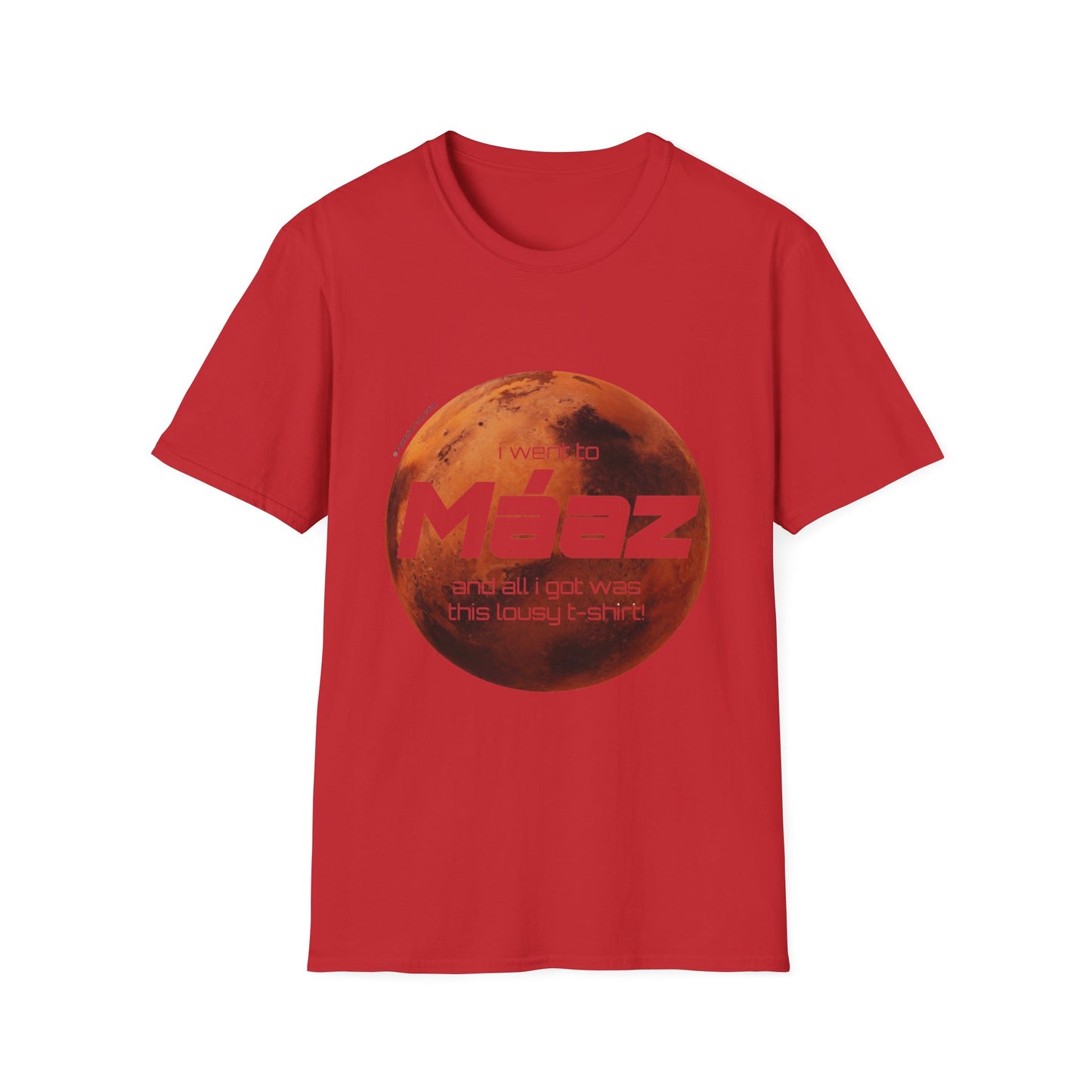 Went To Mars Unisex Softstyle T-Shirt