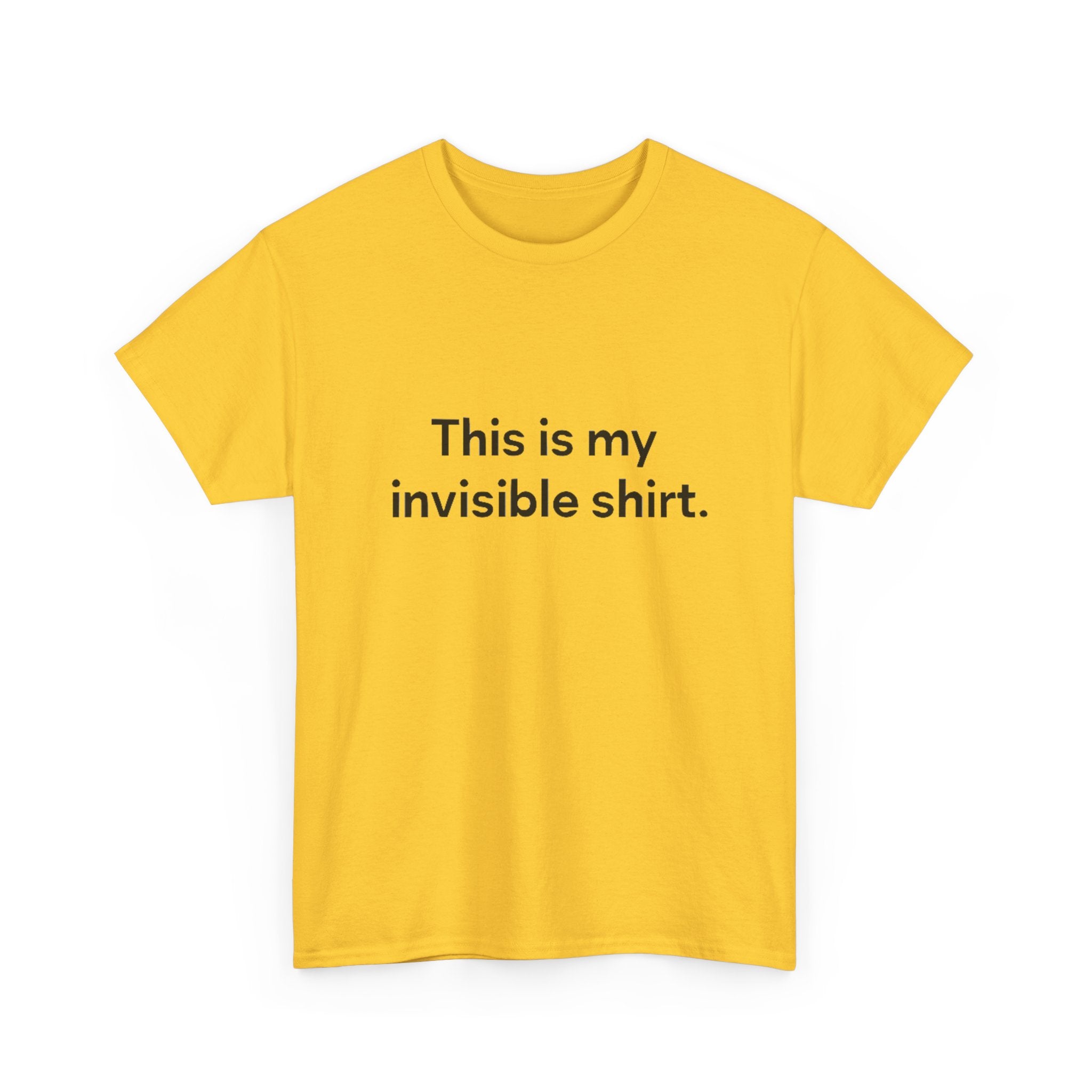 Invisible Shirt - Humorous Unisex Heavy Cotton Tee