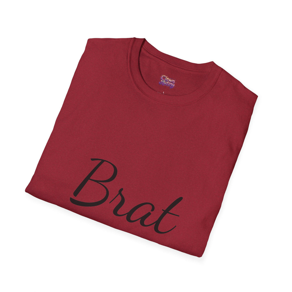 Funny Brat Unisex Softstyle T-Shirt - Perfect Gift for Family & Friends