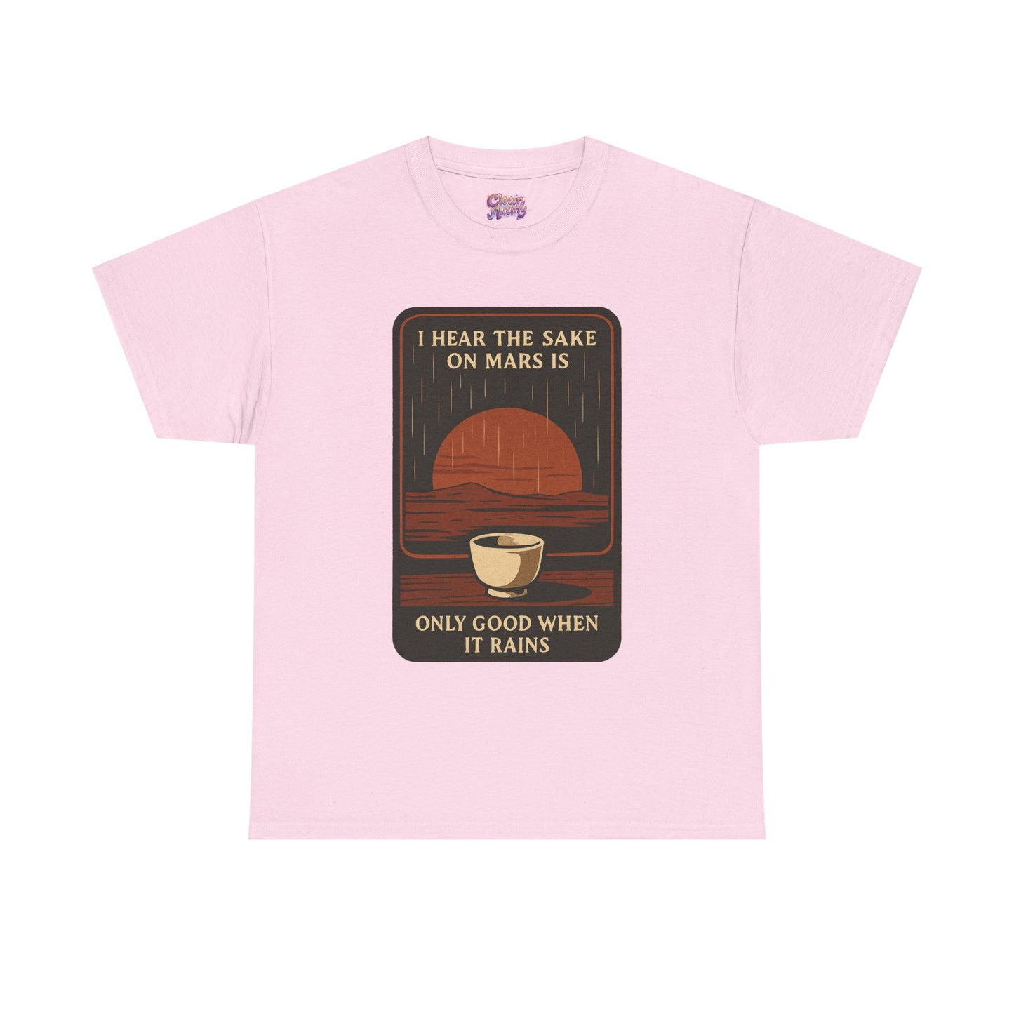 Sake on Mars T‑Shirt — Retro Space Sake Graphic Tee (“I Hear the Sake on Mars Is Only Good When It Rains”)