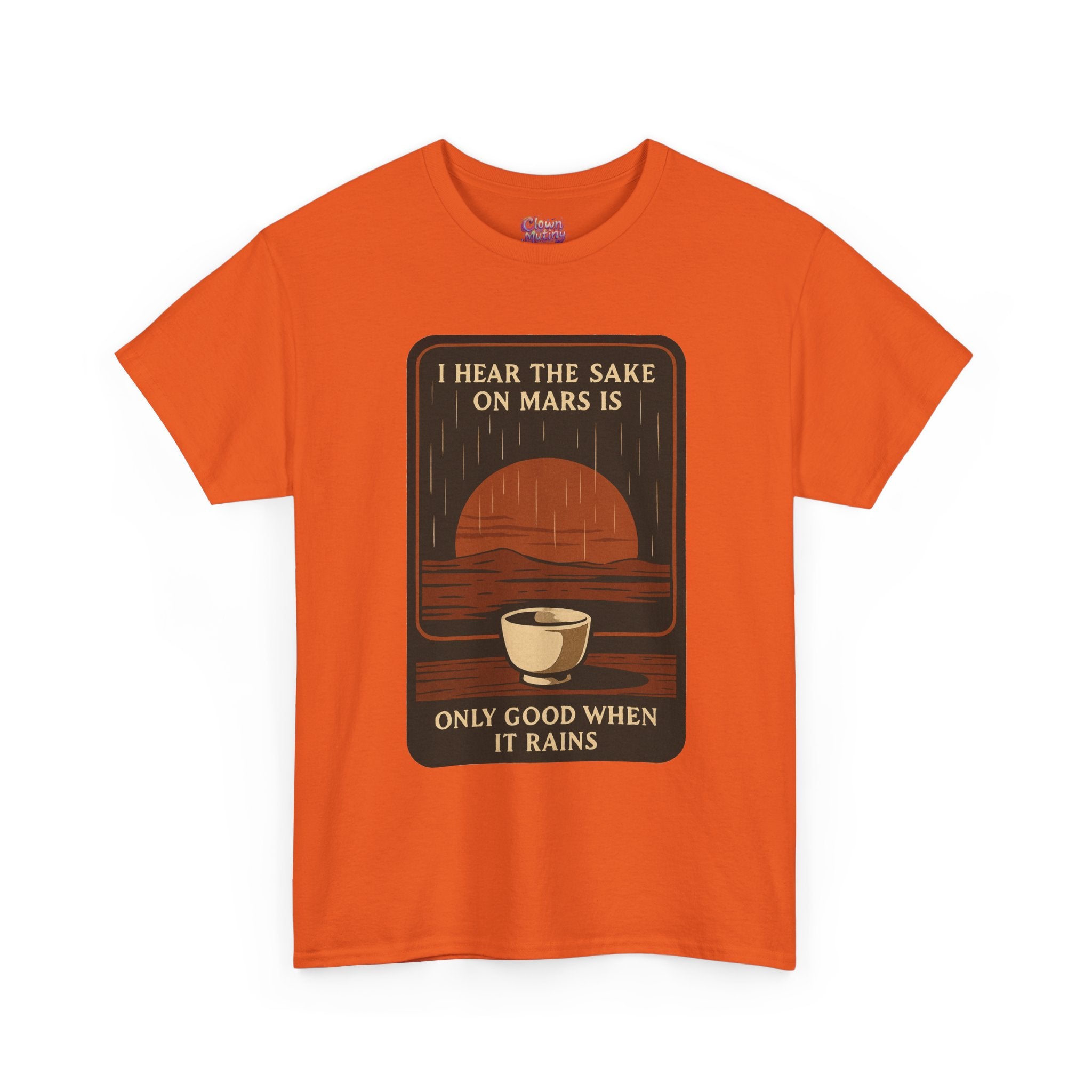 Sake on Mars T‑Shirt — Retro Space Sake Graphic Tee (“I Hear the Sake on Mars Is Only Good When It Rains”)