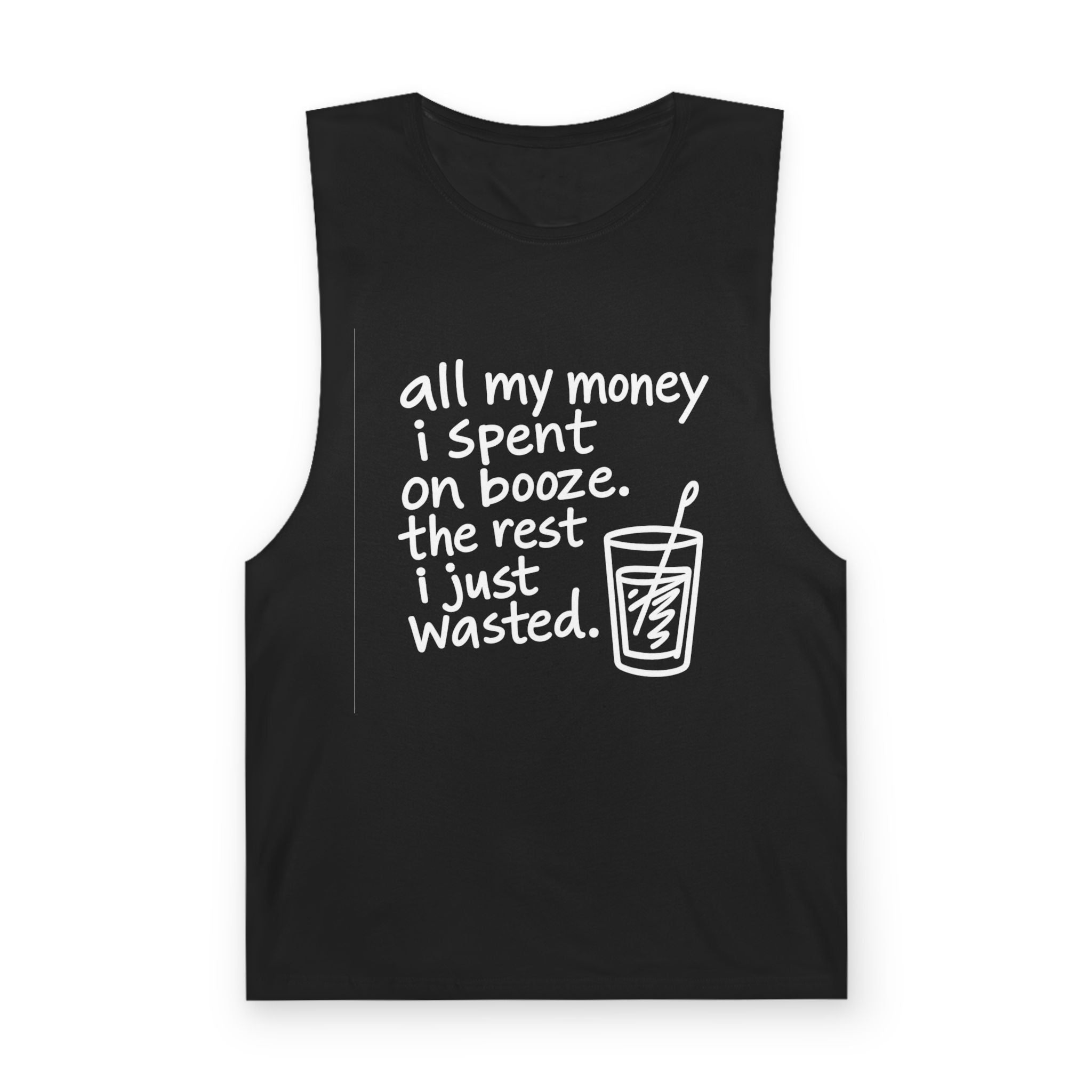 Funny Alcohol Quote Tank Top — “All My Money I Spent on Booze, The Rest I Just Wasted”
