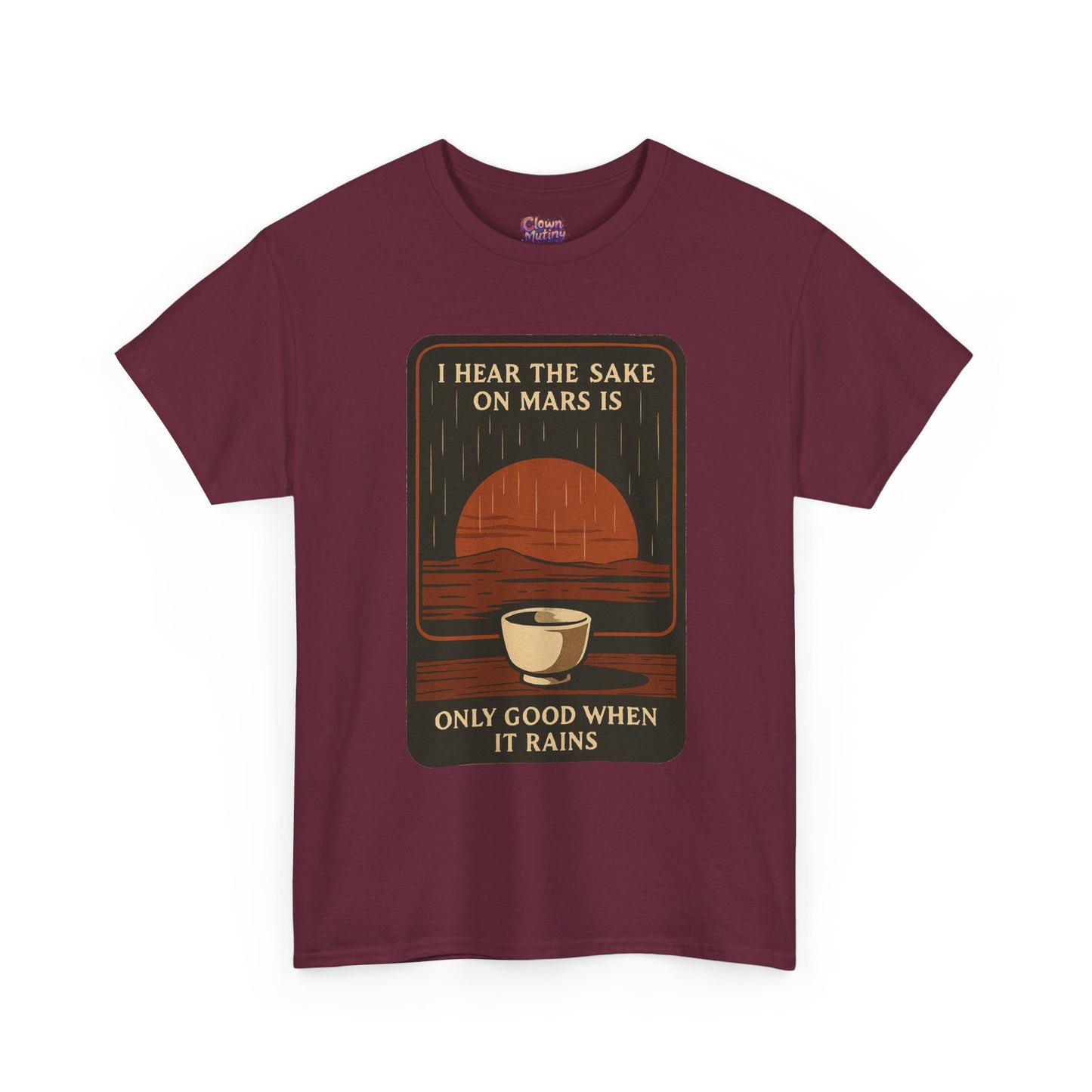 Sake on Mars T‑Shirt — Retro Space Sake Graphic Tee (“I Hear the Sake on Mars Is Only Good When It Rains”)