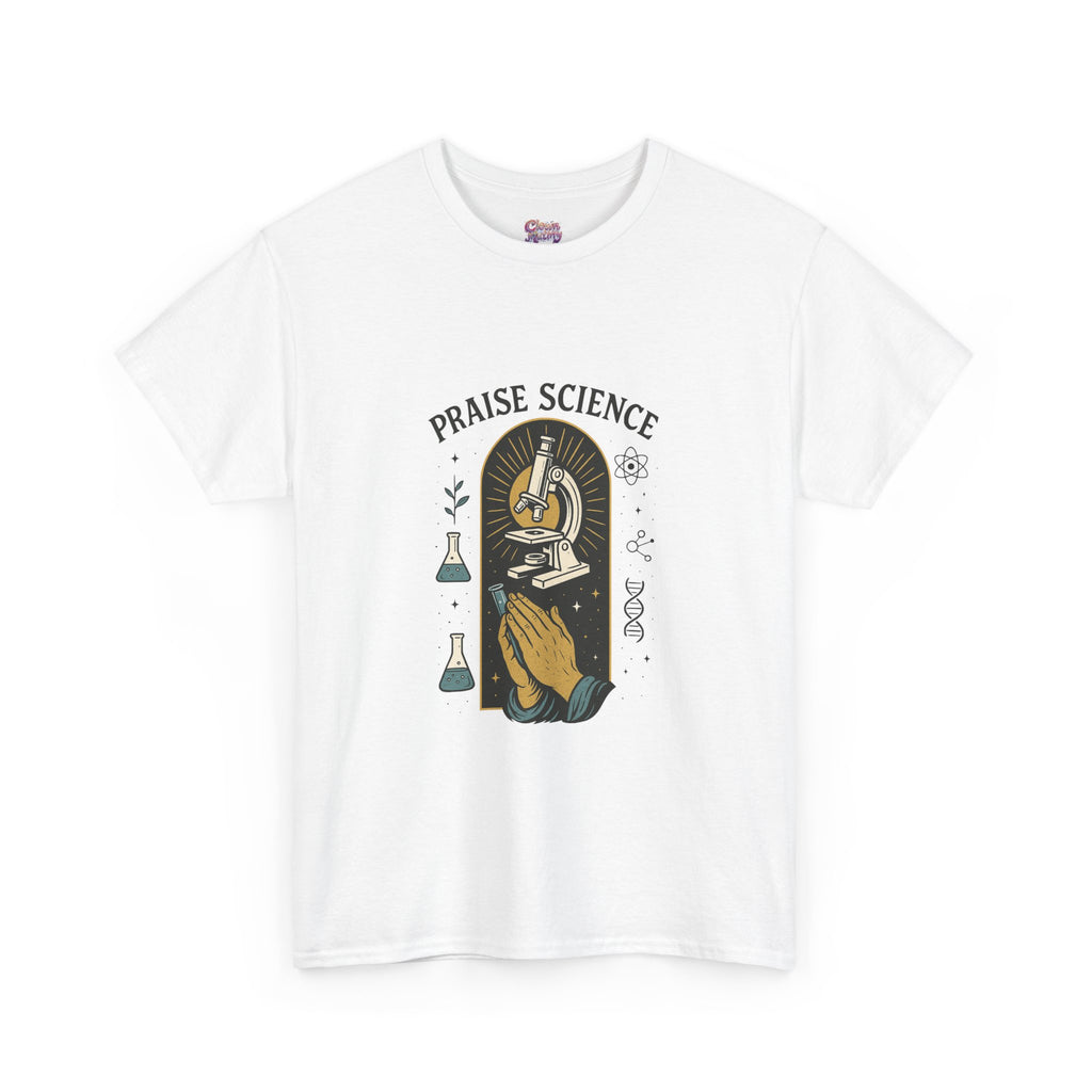 Praise Science Unisex Heavy Cotton Tee - Science Lover's T-Shirt for Educators and Students