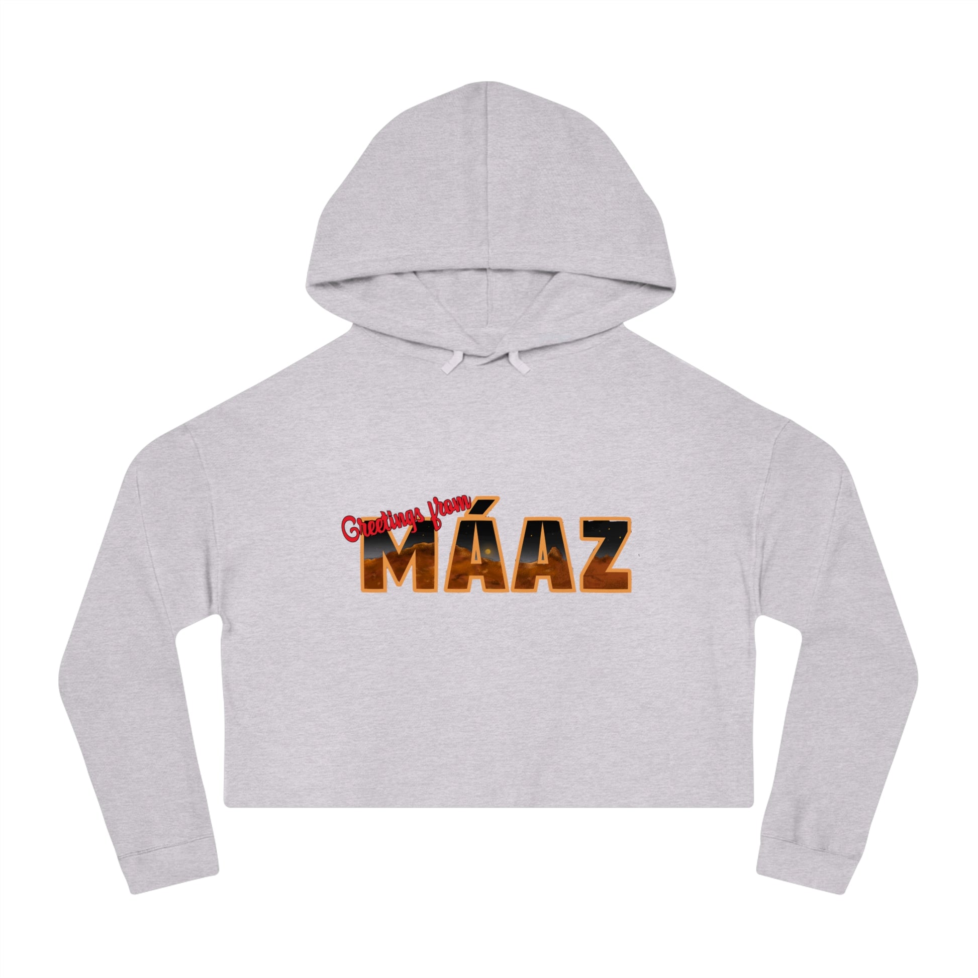 Mars Needs You Stylish Women’s Cropped Hooded Sweatshirt - 'Greetings From Maaz' & 'Mars Needs You' Design