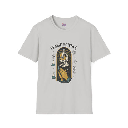 Praise Science Unisex Softstyle T-Shirt - Science Enthusiast Tee