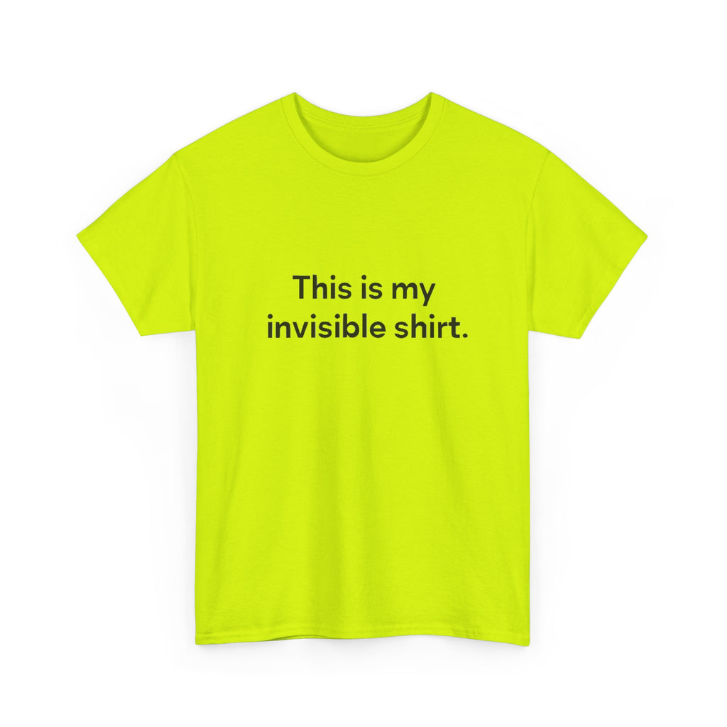 Invisible Shirt - Humorous Unisex Heavy Cotton Tee