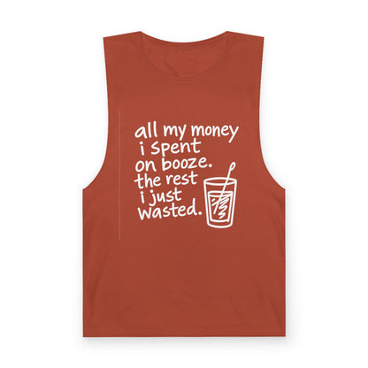 Funny Alcohol Quote Tank Top — “All My Money I Spent on Booze, The Rest I Just Wasted”