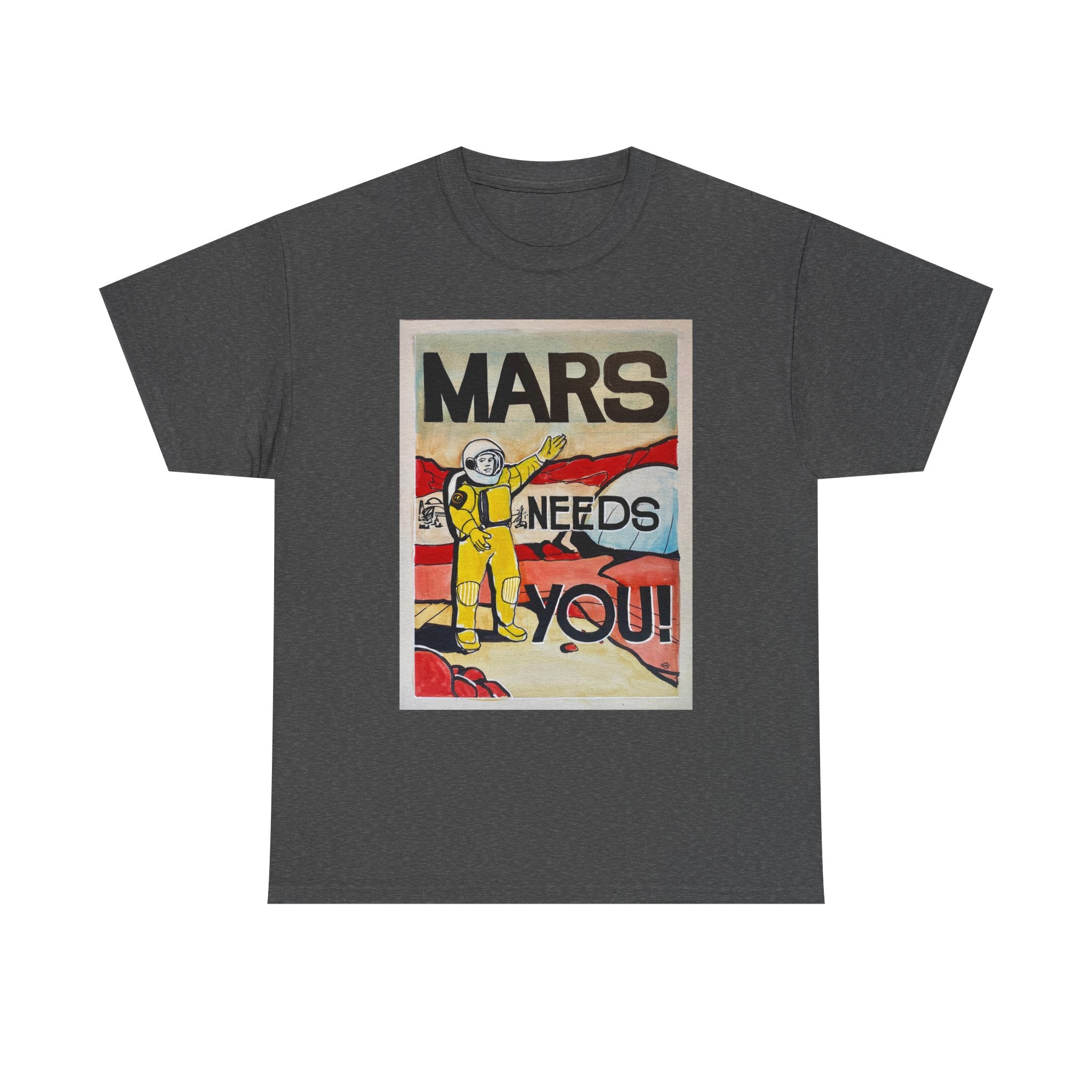 Mars Needs You Unisex Heavy Cotton Tee