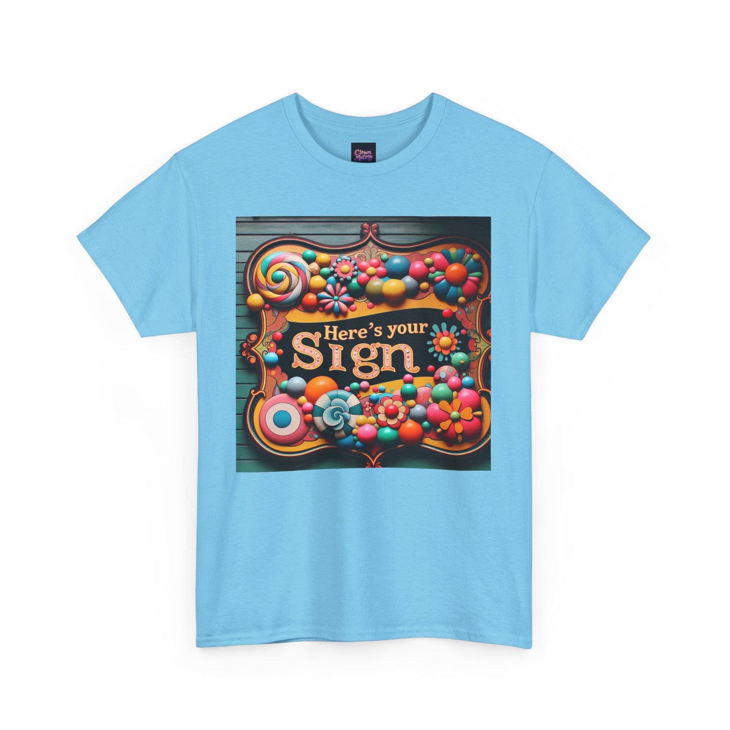 Here's Your Sign Unisex Heavy Cotton Tee - Fun and Colorful Graphic Tee for Everyday Wear