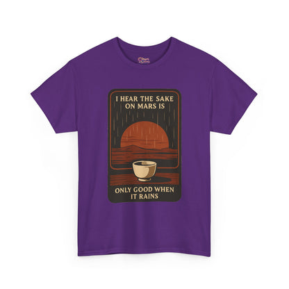 Sake on Mars T‑Shirt — Retro Space Sake Graphic Tee (“I Hear the Sake on Mars Is Only Good When It Rains”)