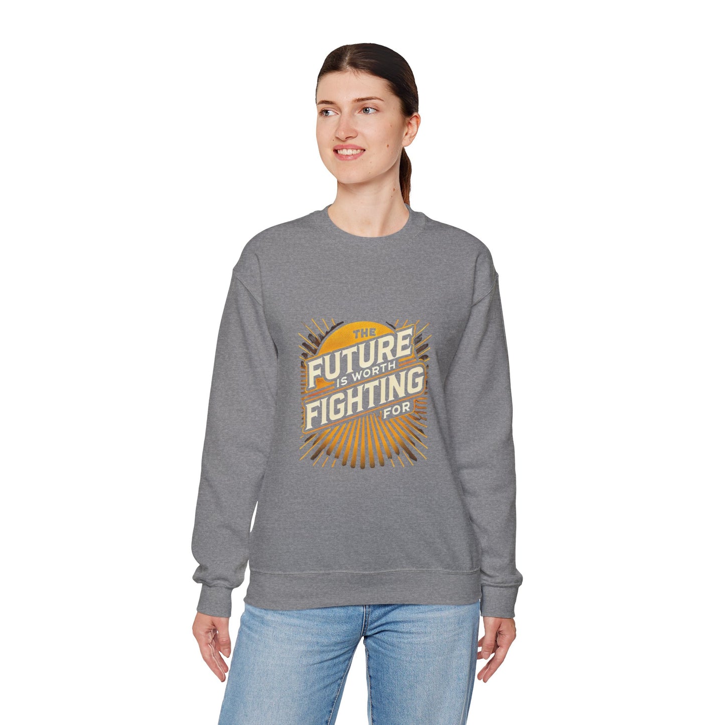 Future is Worth Fighting For Sweatshirt