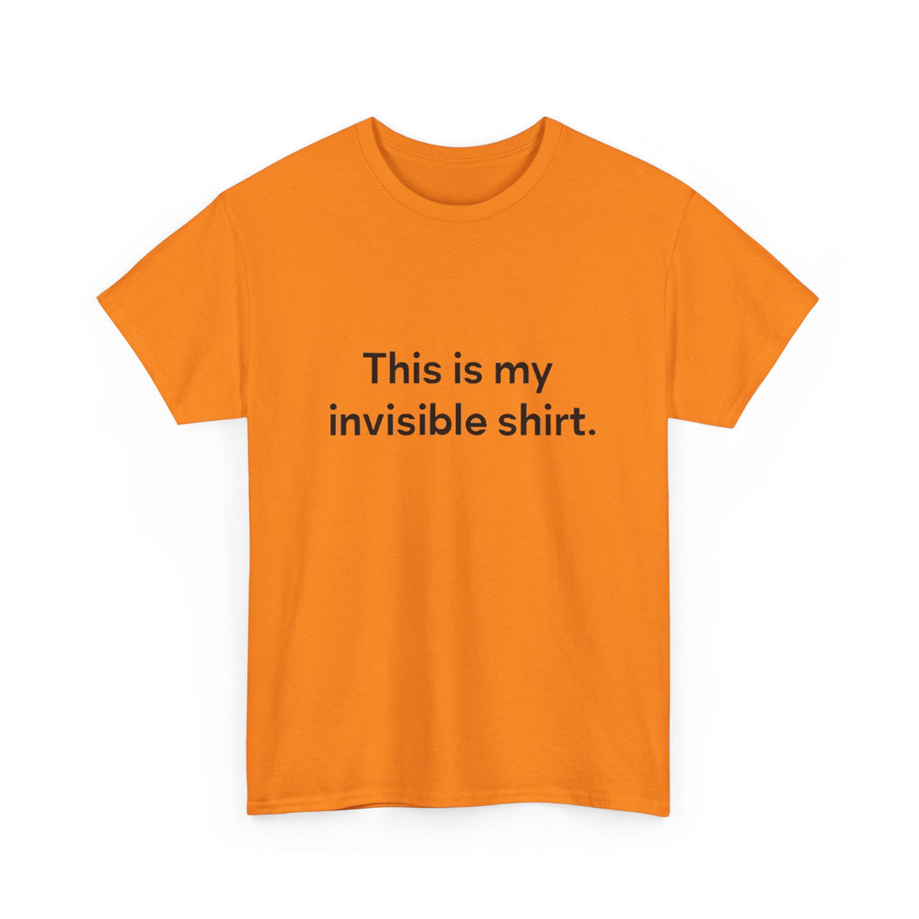 Invisible Shirt - Humorous Unisex Heavy Cotton Tee