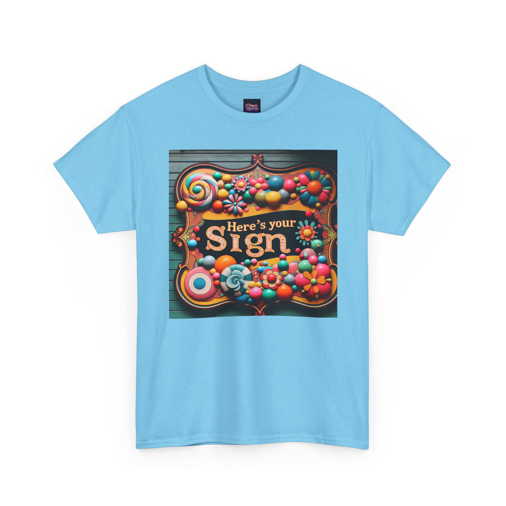 Here's Your Sign Unisex Heavy Cotton Tee - Fun and Colorful Graphic Tee for Everyday Wear