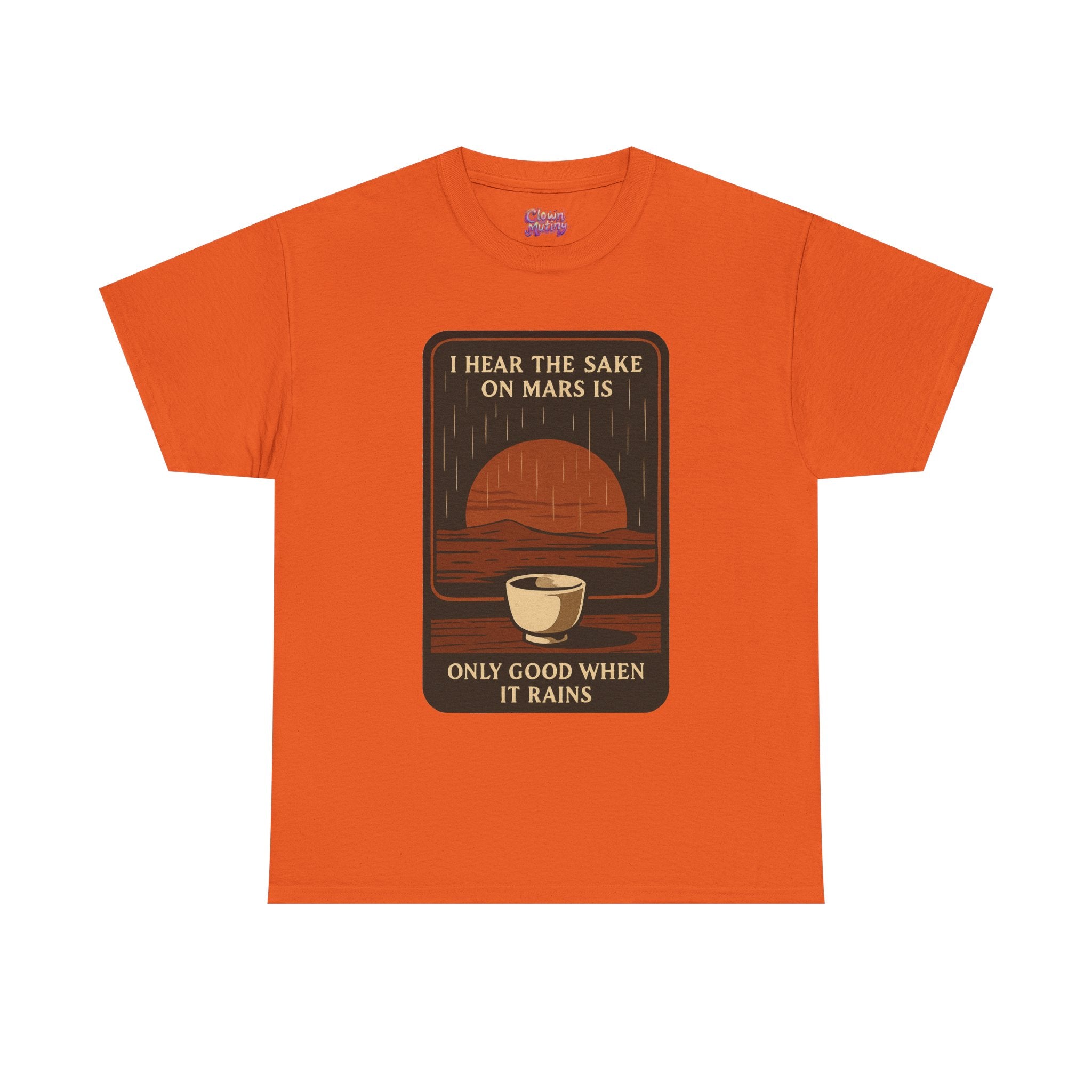 Sake on Mars T‑Shirt — Retro Space Sake Graphic Tee (“I Hear the Sake on Mars Is Only Good When It Rains”)