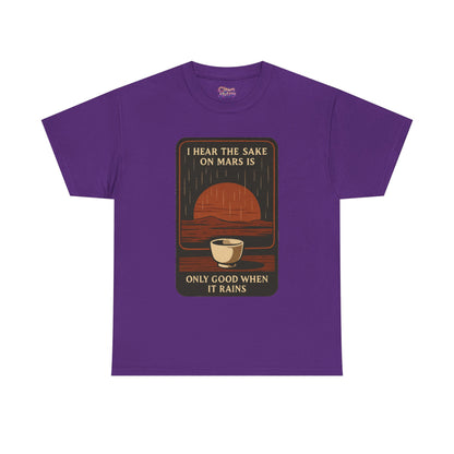 Sake on Mars T‑Shirt — Retro Space Sake Graphic Tee (“I Hear the Sake on Mars Is Only Good When It Rains”)