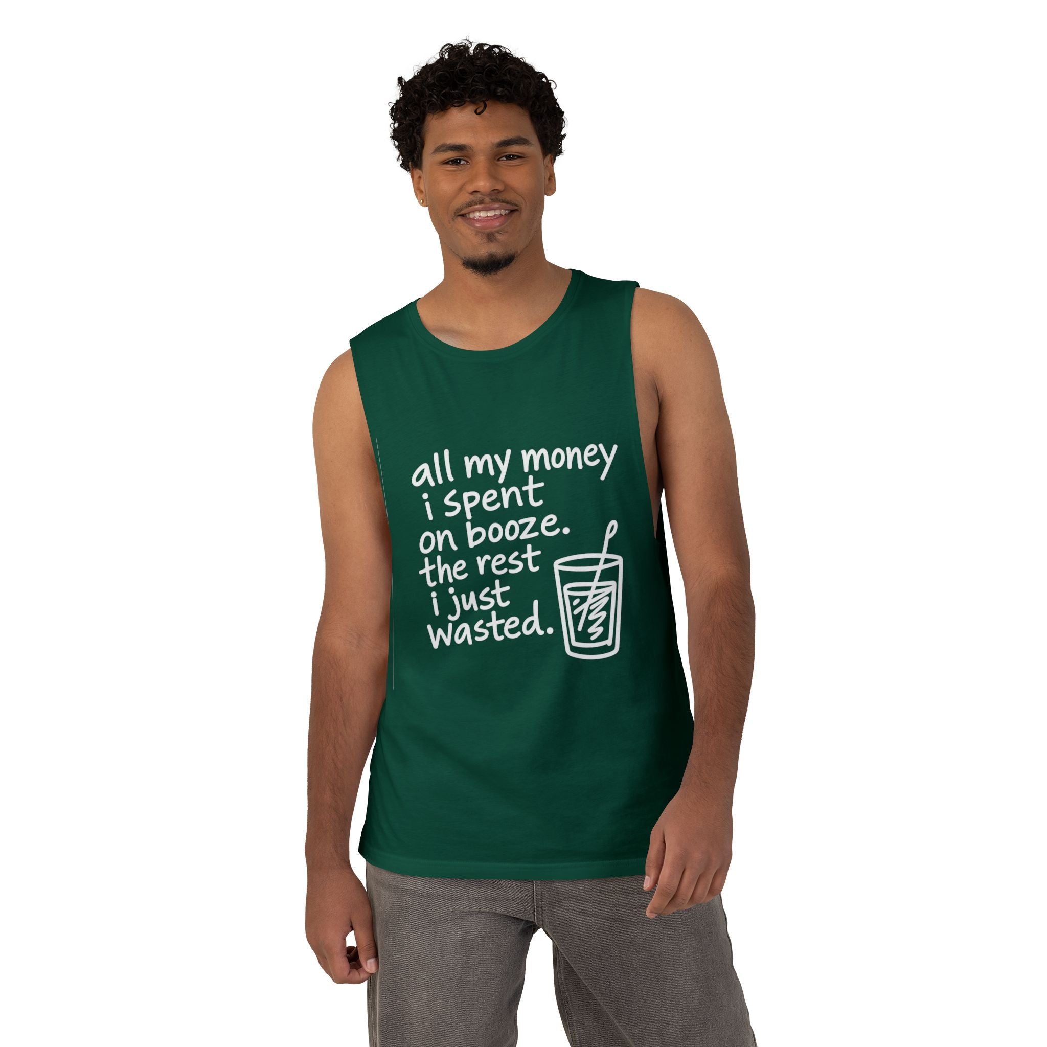Funny Alcohol Quote Tank Top — “All My Money I Spent on Booze, The Rest I Just Wasted”