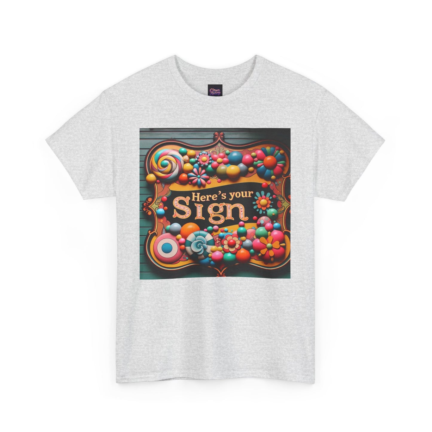 Here's Your Sign Unisex Heavy Cotton Tee - Fun and Colorful Graphic Tee for Everyday Wear