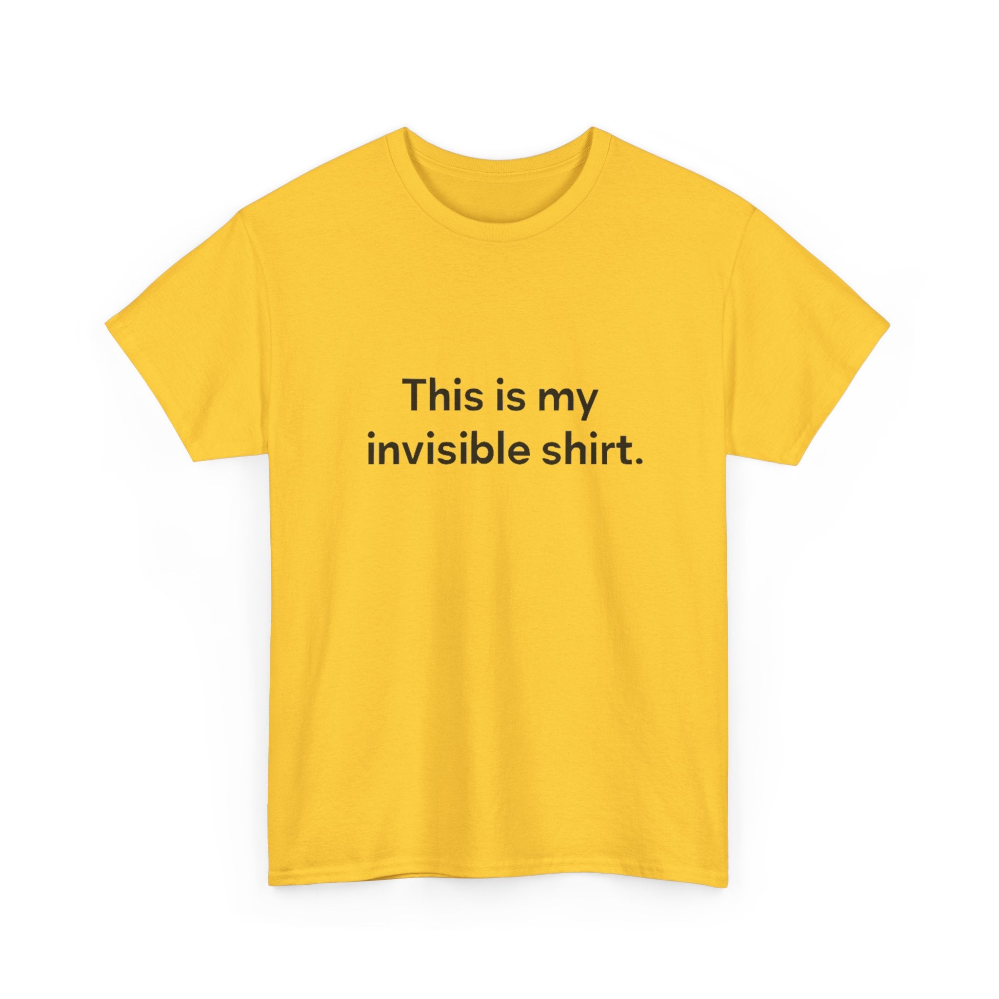Invisible Shirt - Humorous Unisex Heavy Cotton Tee