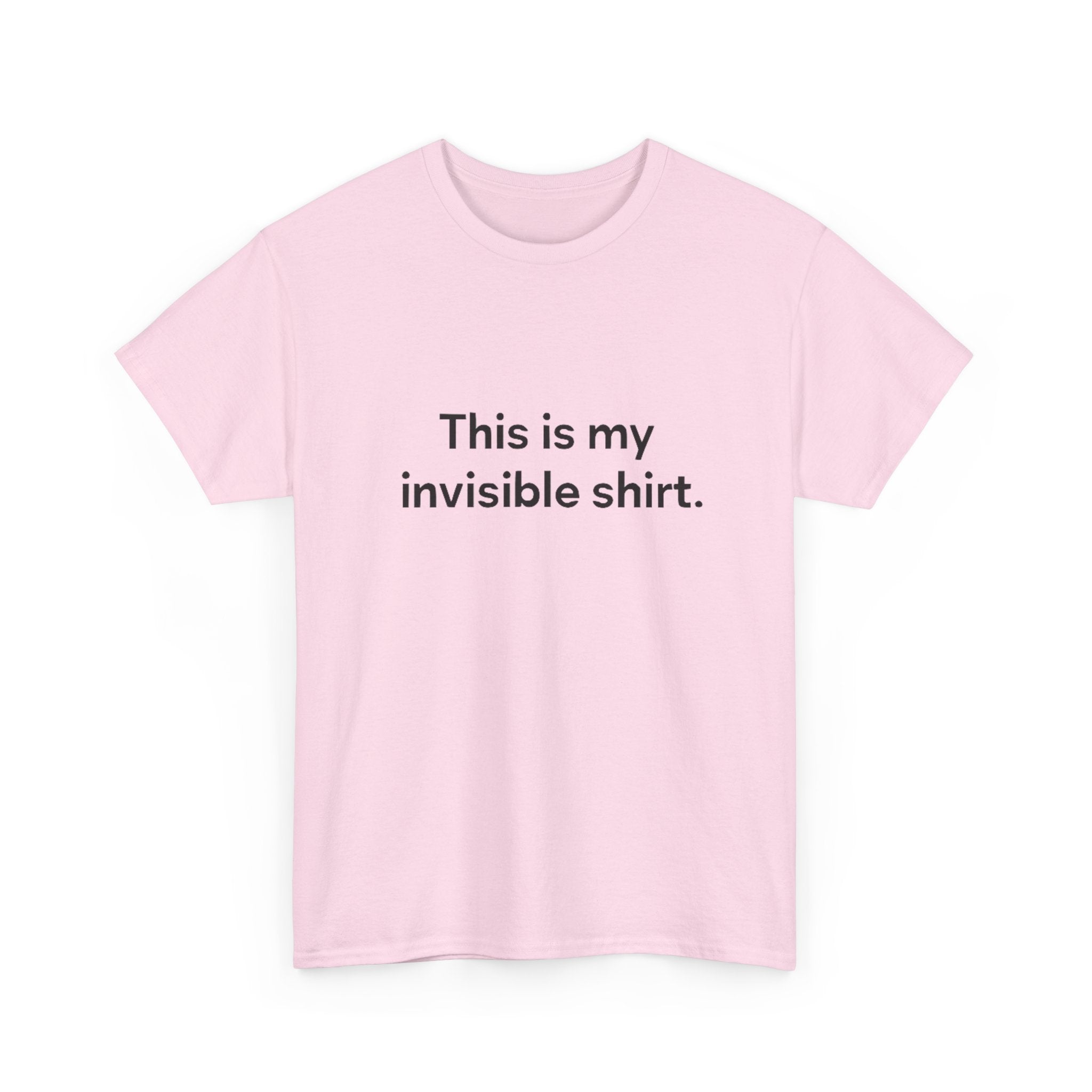 Invisible Shirt - Humorous Unisex Heavy Cotton Tee