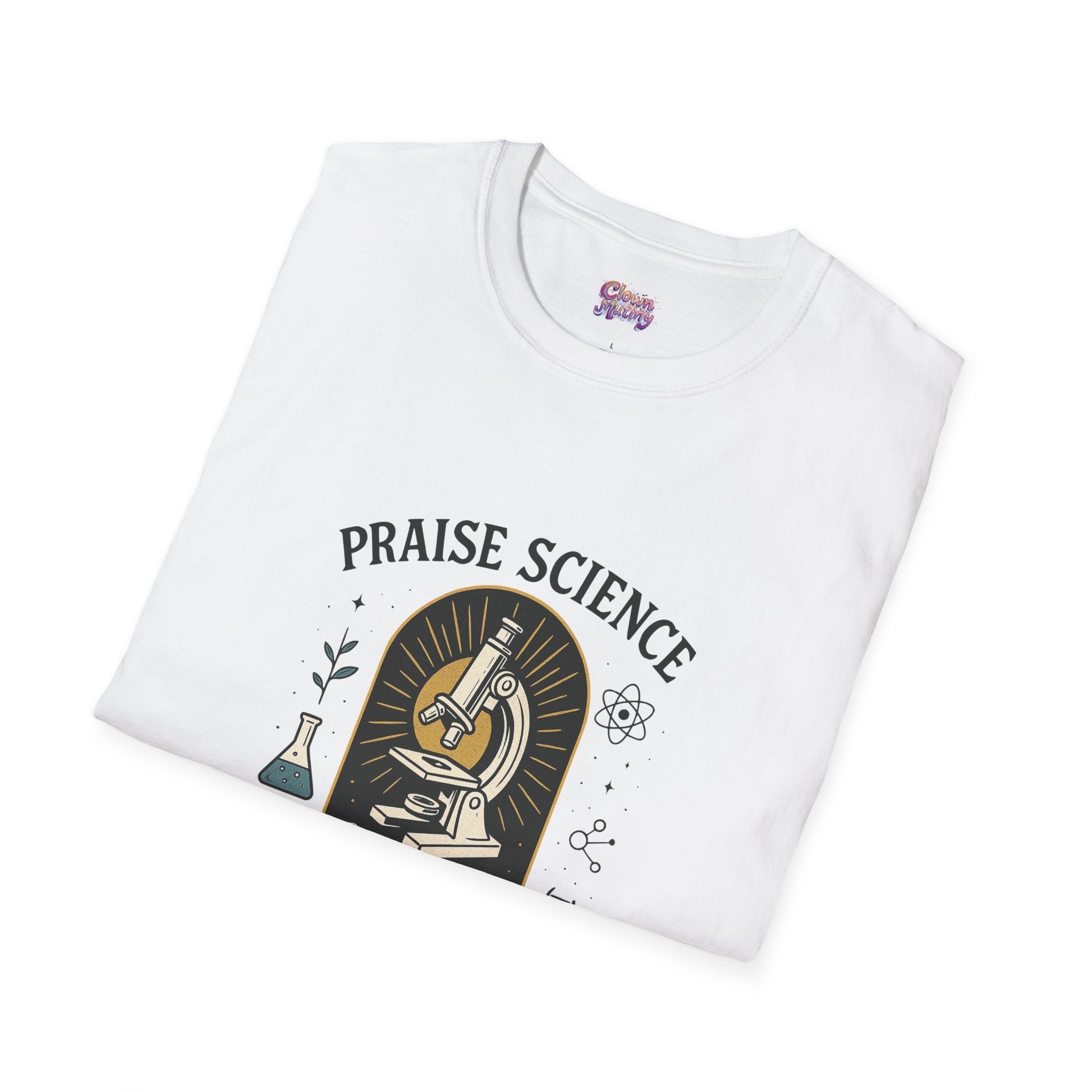 Praise Science Unisex Softstyle T-Shirt - Science Enthusiast Tee