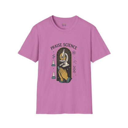 Praise Science Unisex Softstyle T-Shirt - Science Enthusiast Tee
