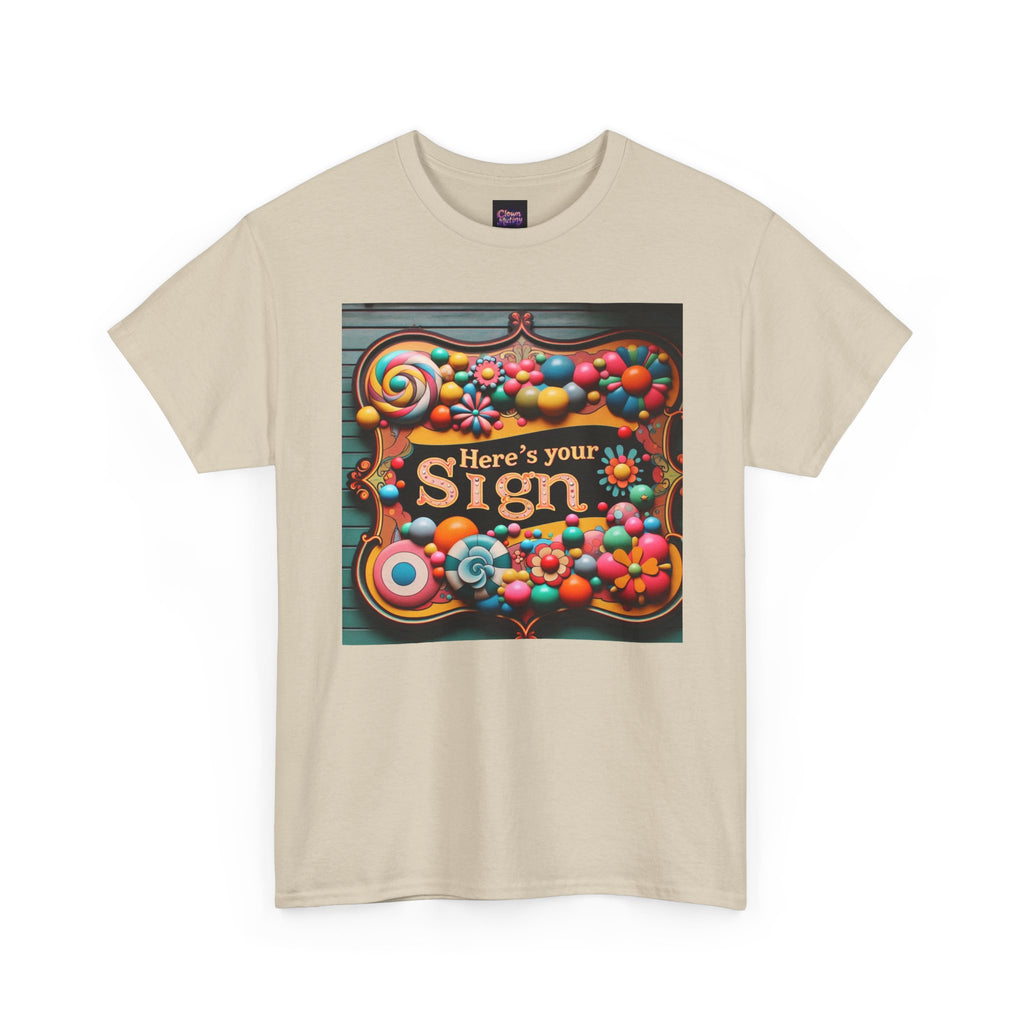 Here's Your Sign Unisex Heavy Cotton Tee - Fun and Colorful Graphic Tee for Everyday Wear