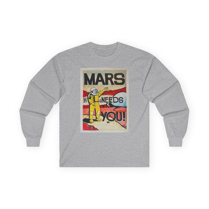 Mars Needs You Unisex Ultra Cotton Long Sleeve Tee