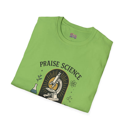 Praise Science Unisex Softstyle T-Shirt - Science Enthusiast Tee