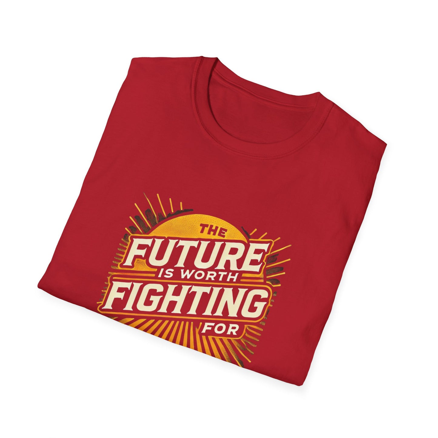 Future is Worth Fighting For Unisex Softstyle T-Shirt