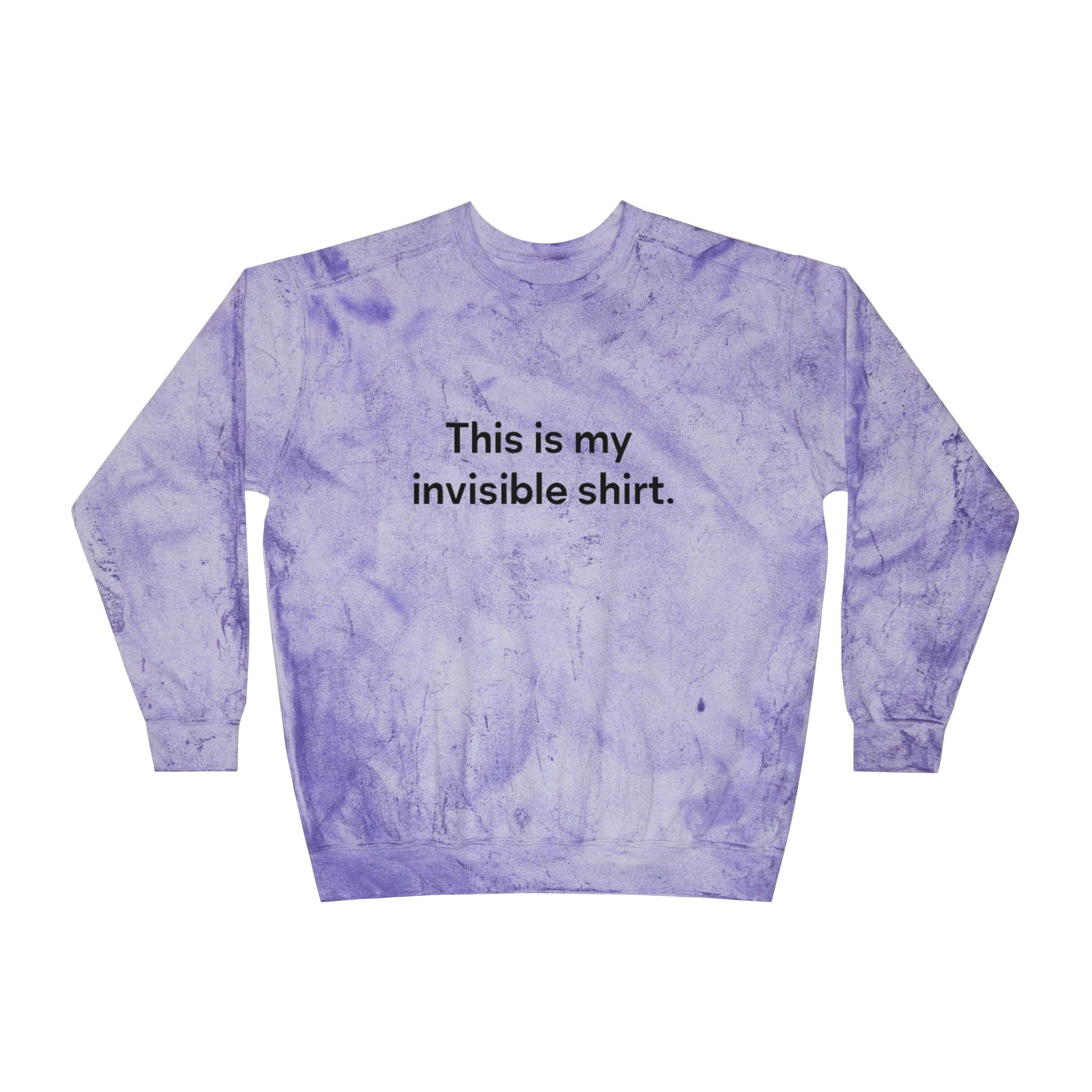Invisible Shirt Crewneck Sweatshirt - Unique Gift for Fashion Lovers & Fun Occasions