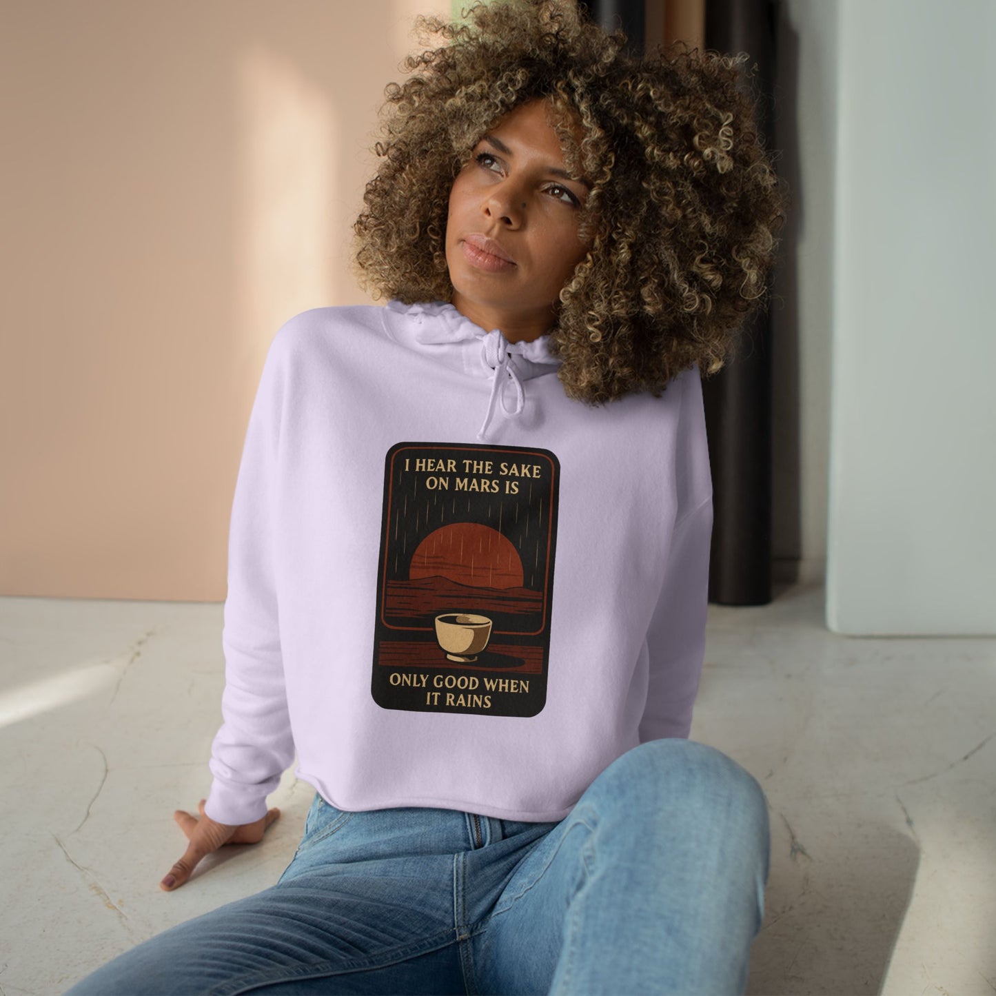 Mars Sake Crop Hoodie – "I Hear the Sake on Mars Is Only Good When It Rains" Retro Graphic