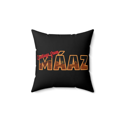 Greetings from Máaz Spun Polyester Square Pillow