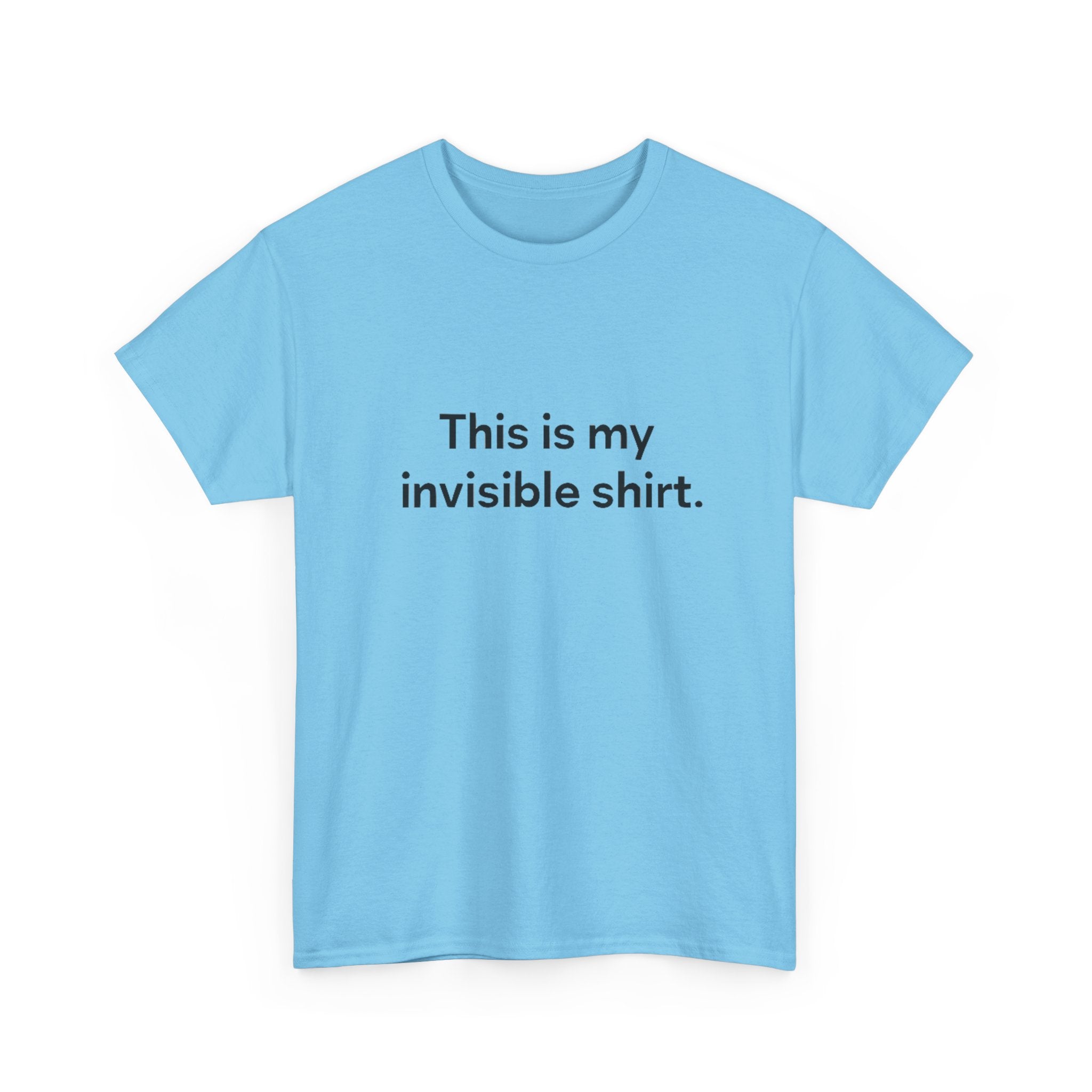 Invisible Shirt - Humorous Unisex Heavy Cotton Tee