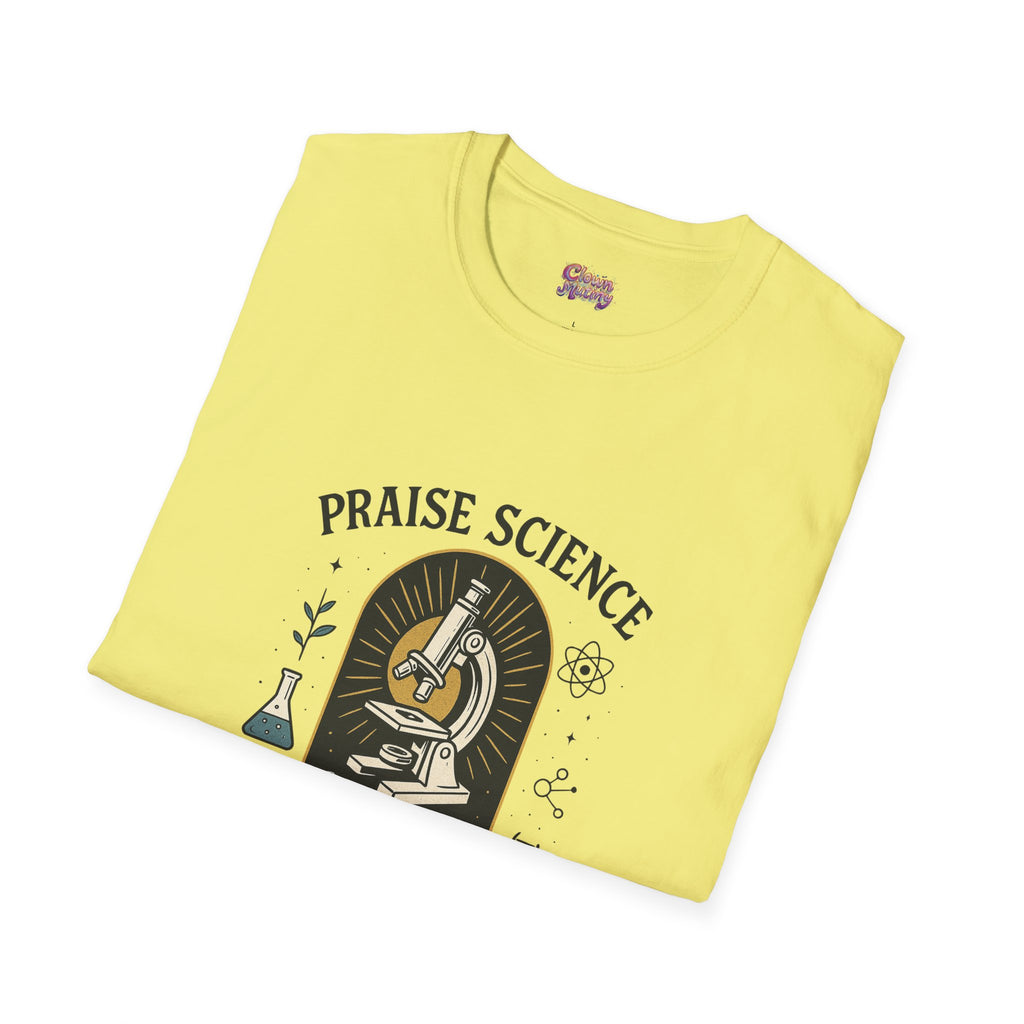 Praise Science Unisex Softstyle T-Shirt - Science Enthusiast Tee
