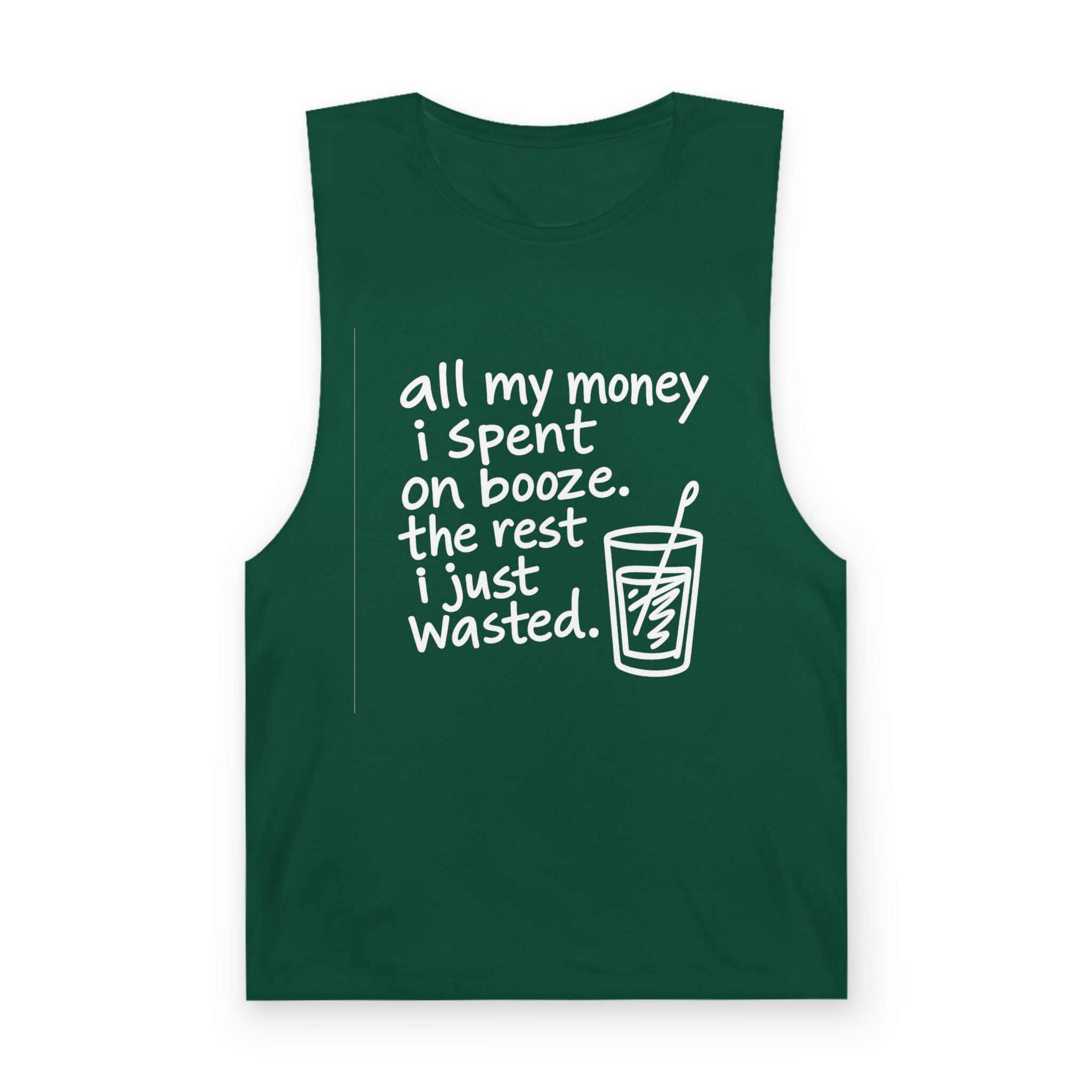 Funny Alcohol Quote Tank Top — “All My Money I Spent on Booze, The Rest I Just Wasted”
