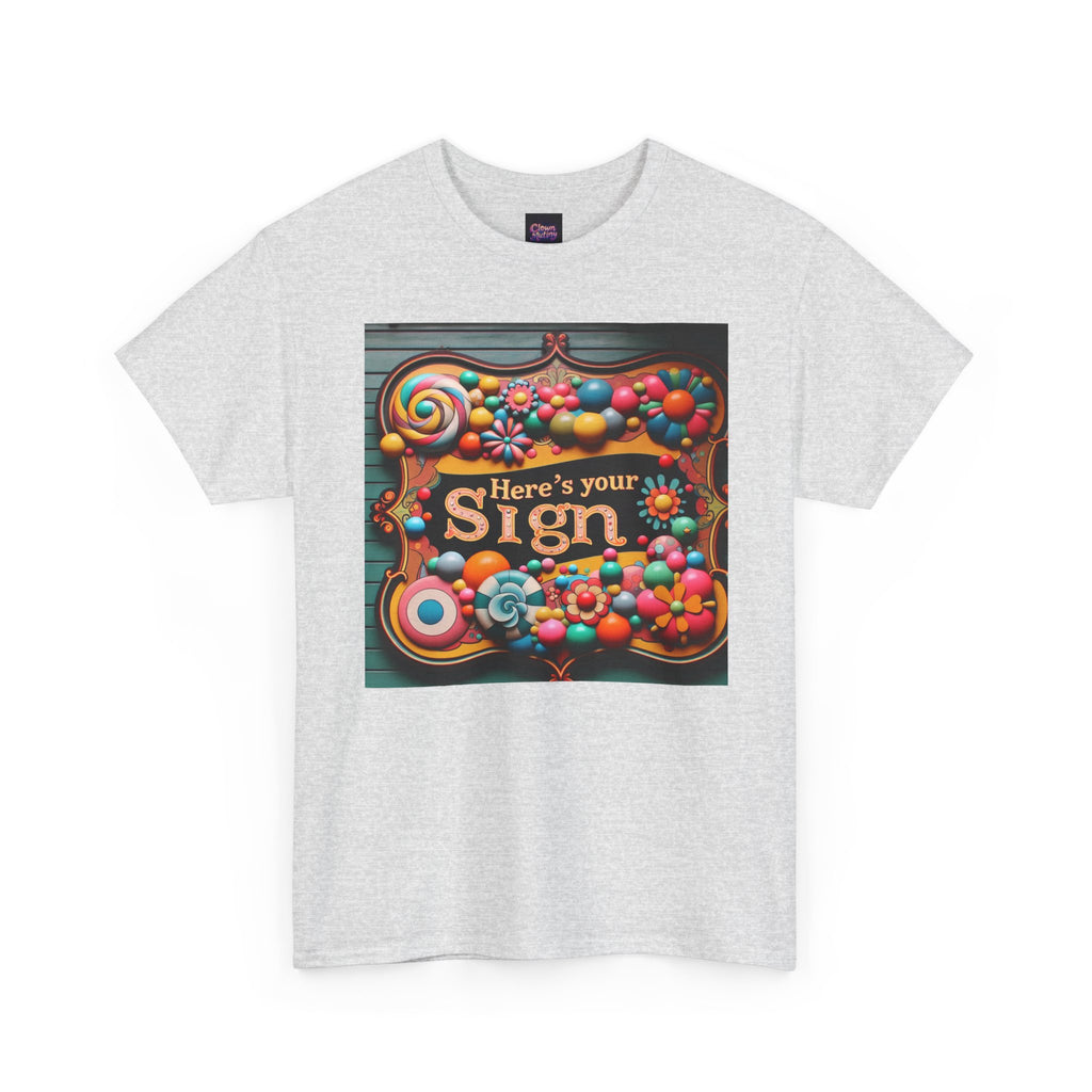 Here's Your Sign Unisex Heavy Cotton Tee - Fun and Colorful Graphic Tee for Everyday Wear