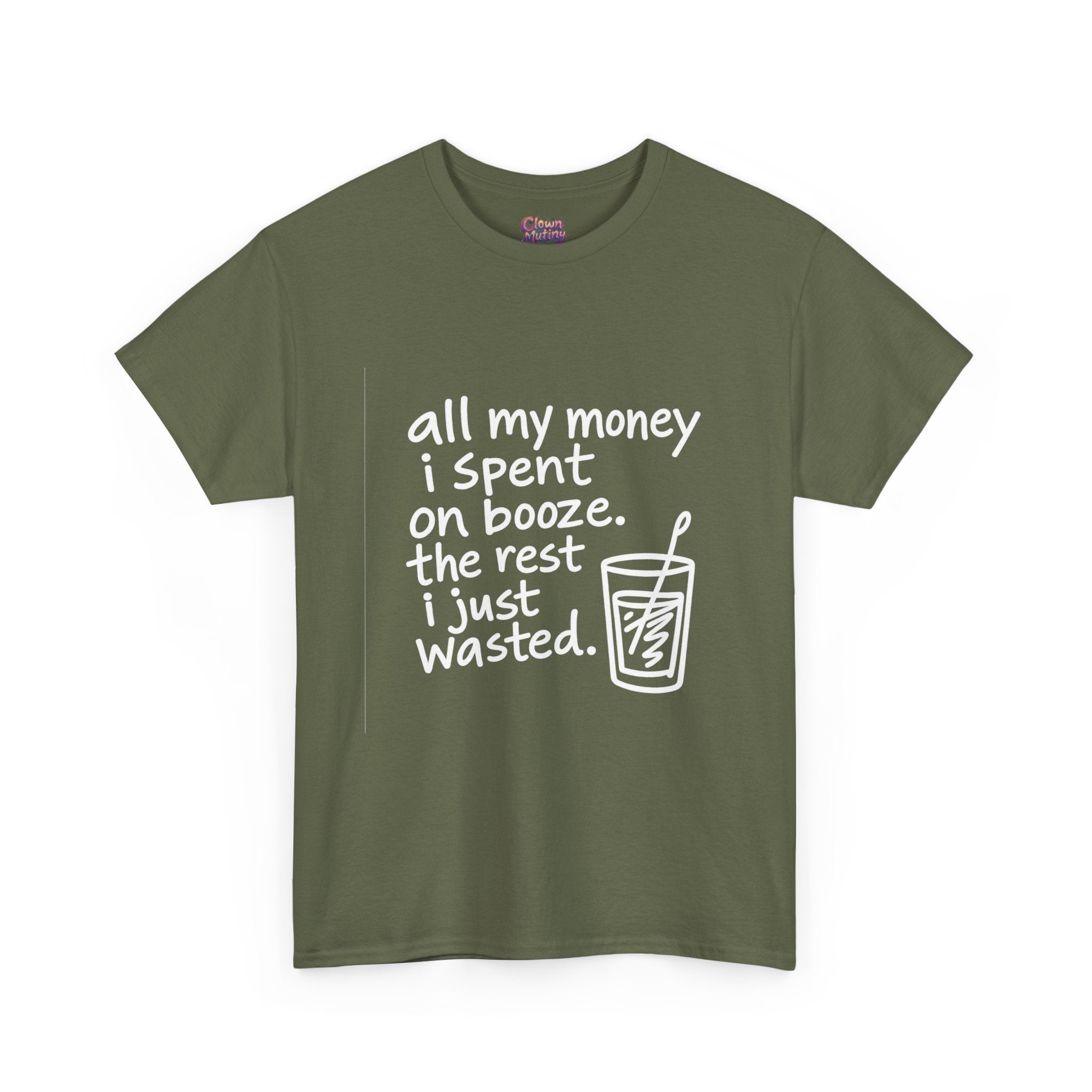Humorous Alcohol Tee — "All My Money I Spent on Booze" Graphic T-Shirt