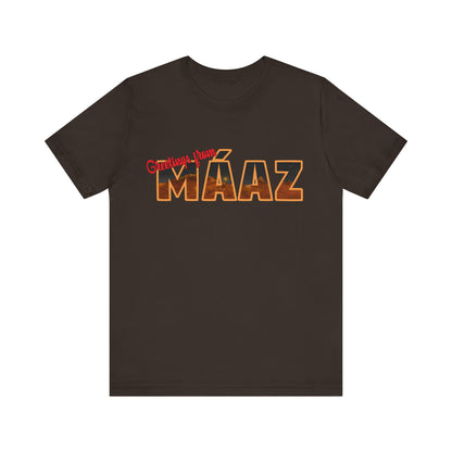 Greetings from Máaz Unisex Jersey Short Sleeve Tee