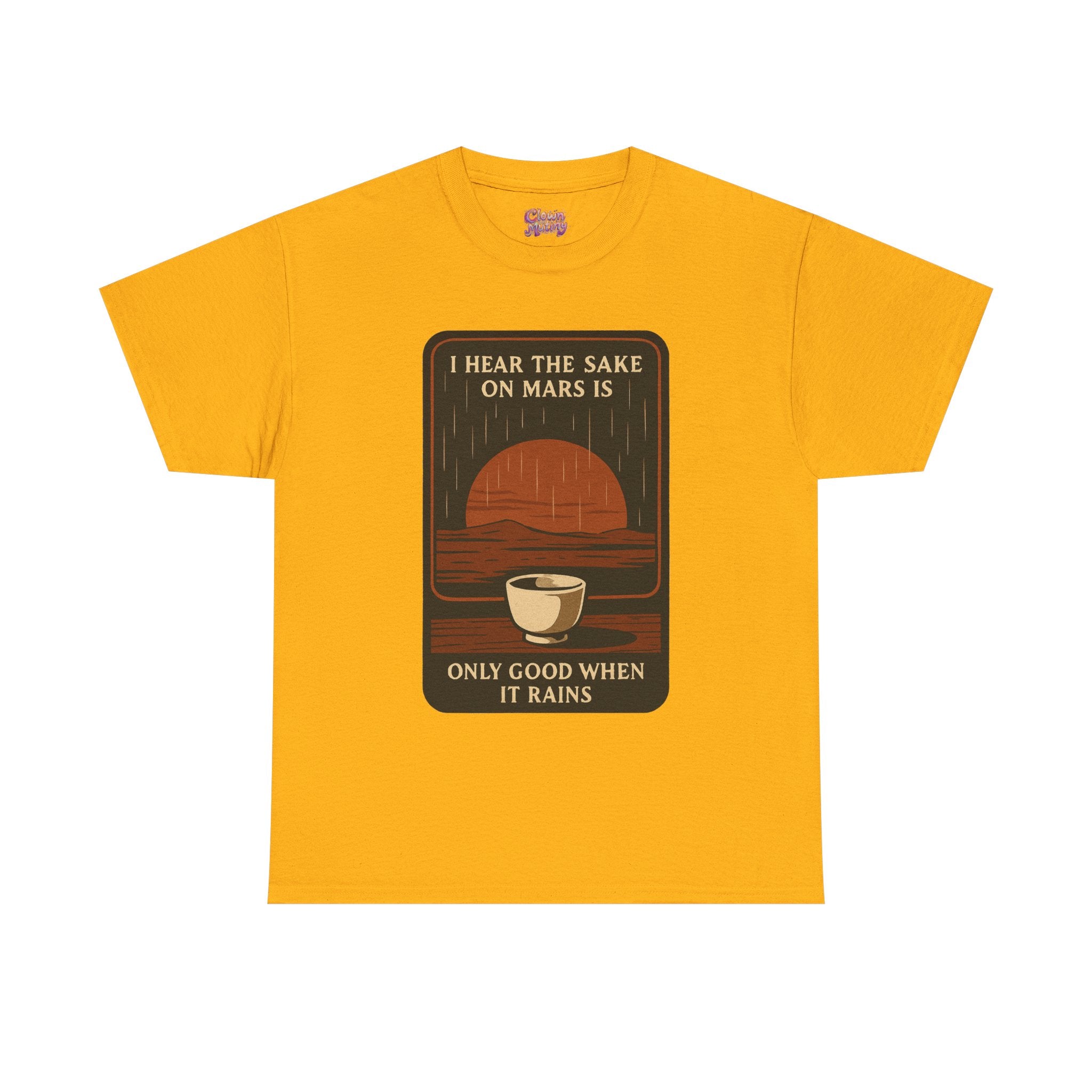 Sake on Mars T‑Shirt — Retro Space Sake Graphic Tee (“I Hear the Sake on Mars Is Only Good When It Rains”)